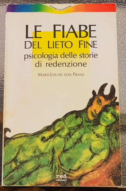 LE FIABE DEL LIETO FINE. PSICOLOGIA DELLE STORIE DI REDENZIONE.