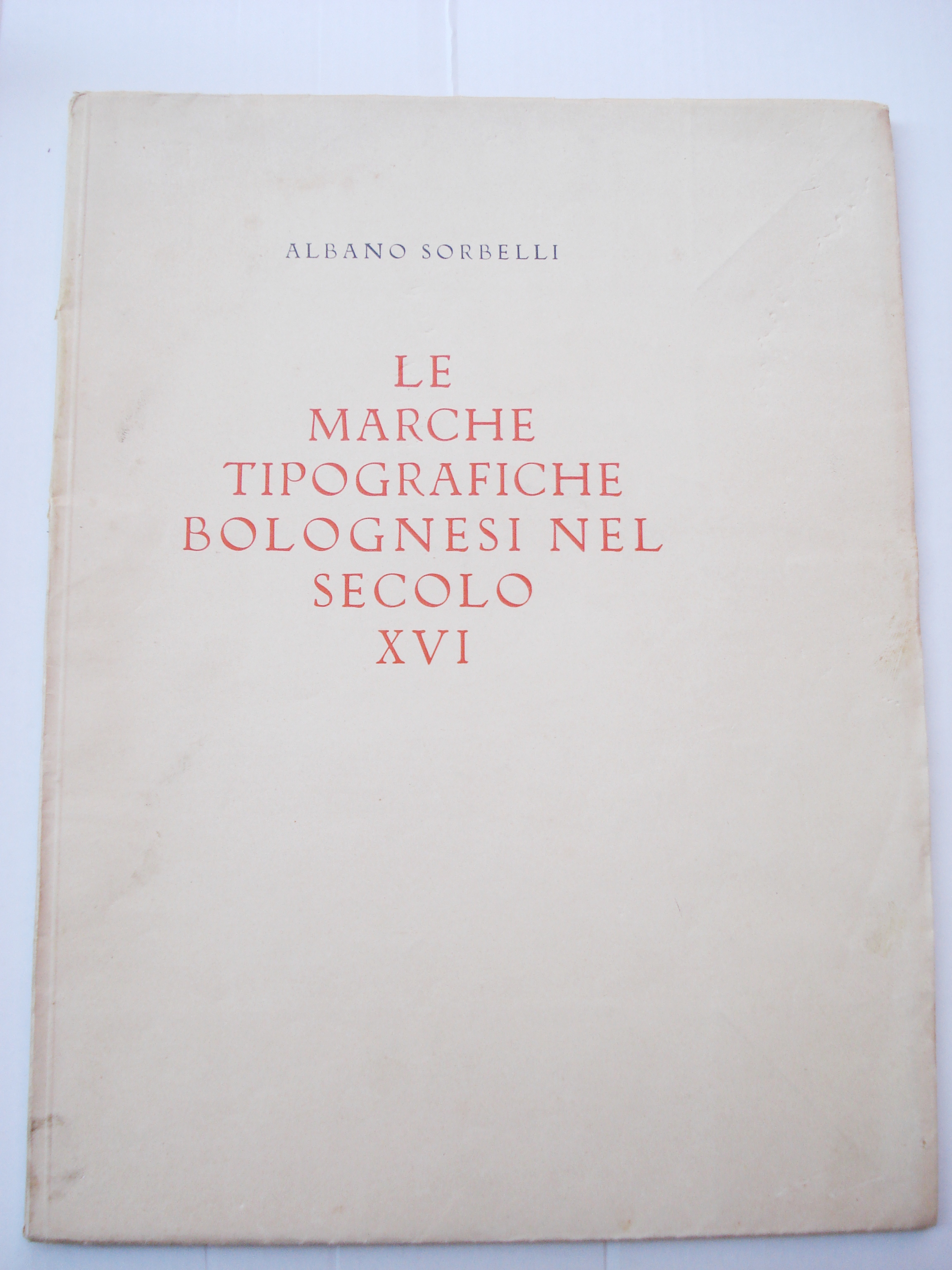 LE MARCHE TIPOGRAFICHE BOLOGNESI NEL SECOLO XVI.