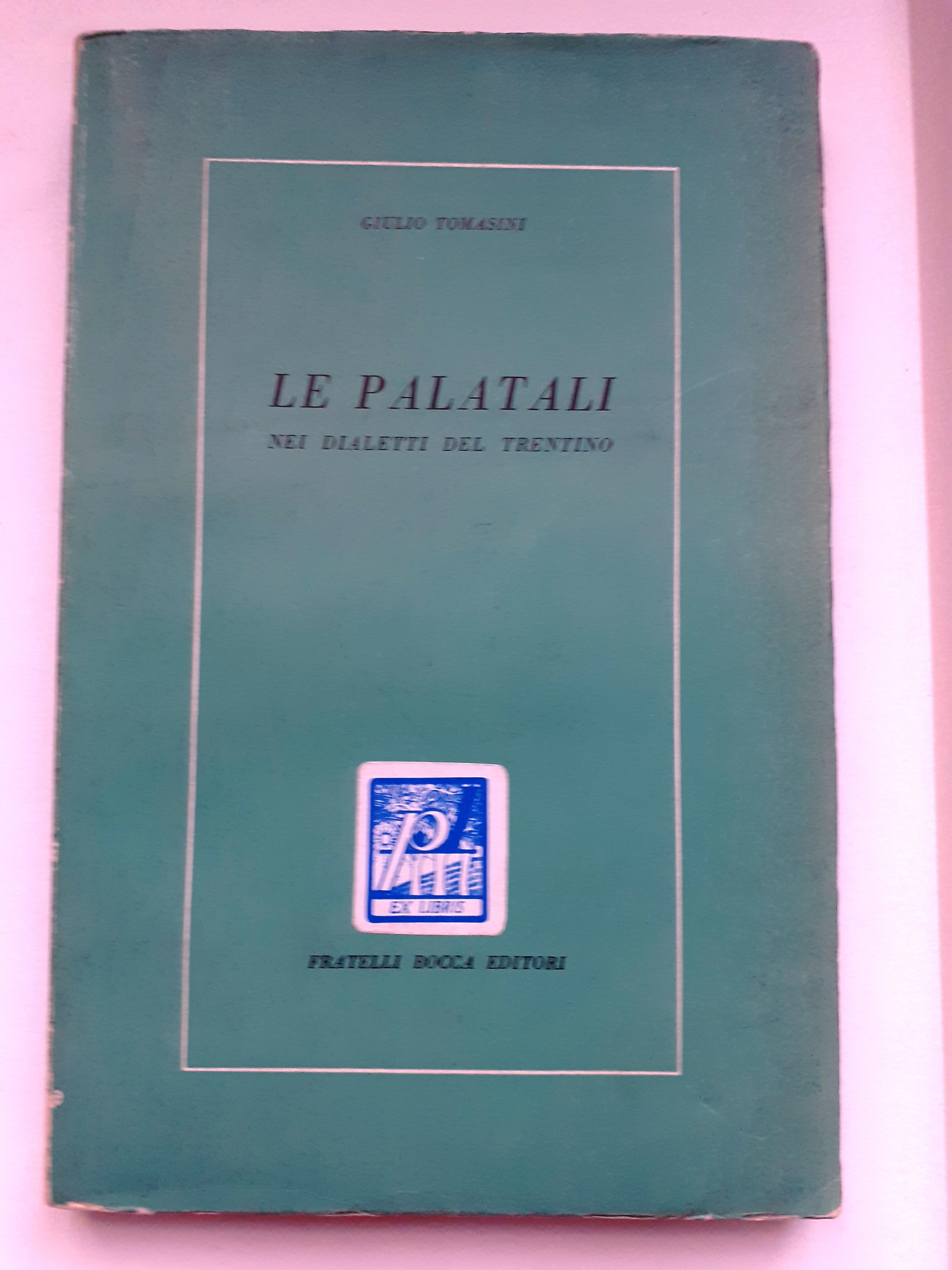 LE PALATALI NEI DIALETTI DEL TRENTINO. Appunti sopra un'indagine linguistica.