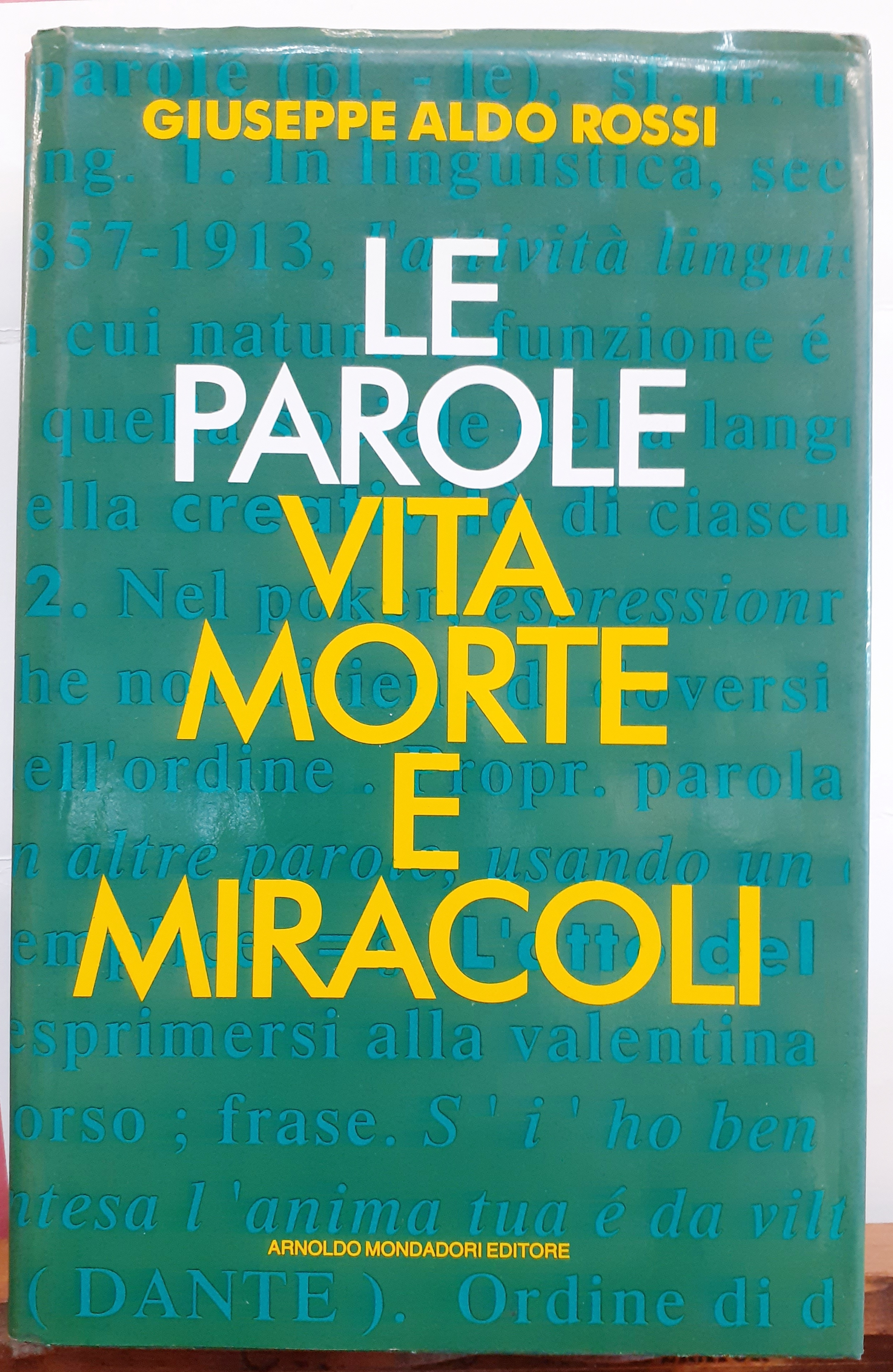 LE PAROLE, VITA, MORTE E MIRACOLI.