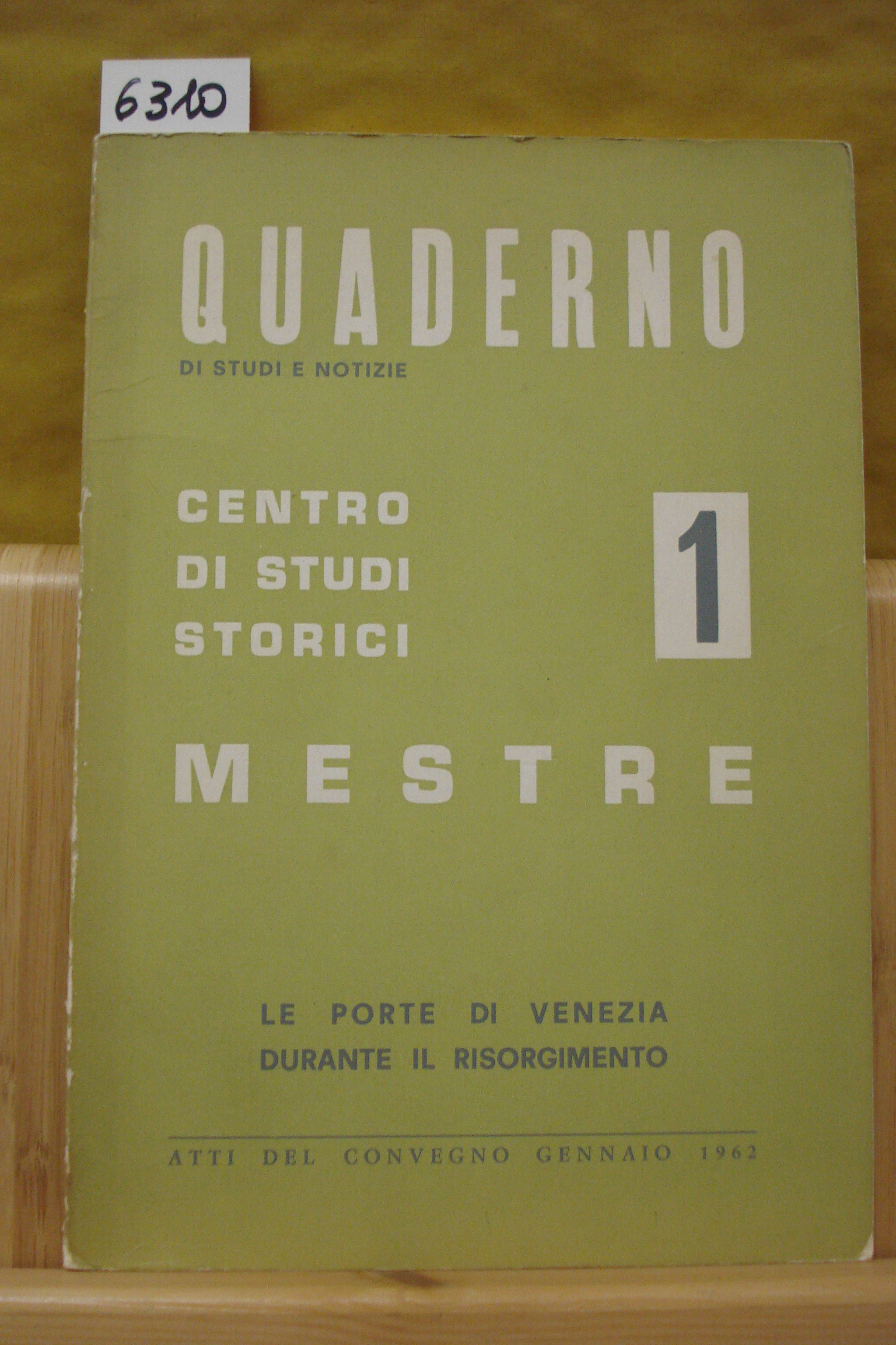 LE PORTE DI VENEZIA DURANTE IL RISORGIMENTO., Atti del Convegno., …