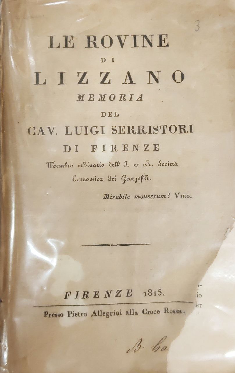 LE ROVINE DI LIZZANO, MEMORIA DEL Cav. LUIGI SERRISTORI. MEMBRO …