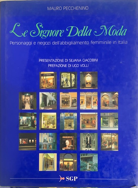 LE SIGNORE DELLA MODA. PERSONAGGI E NEGOZI DELL'ABBIGLIAMENTO FEMMINILE IN …