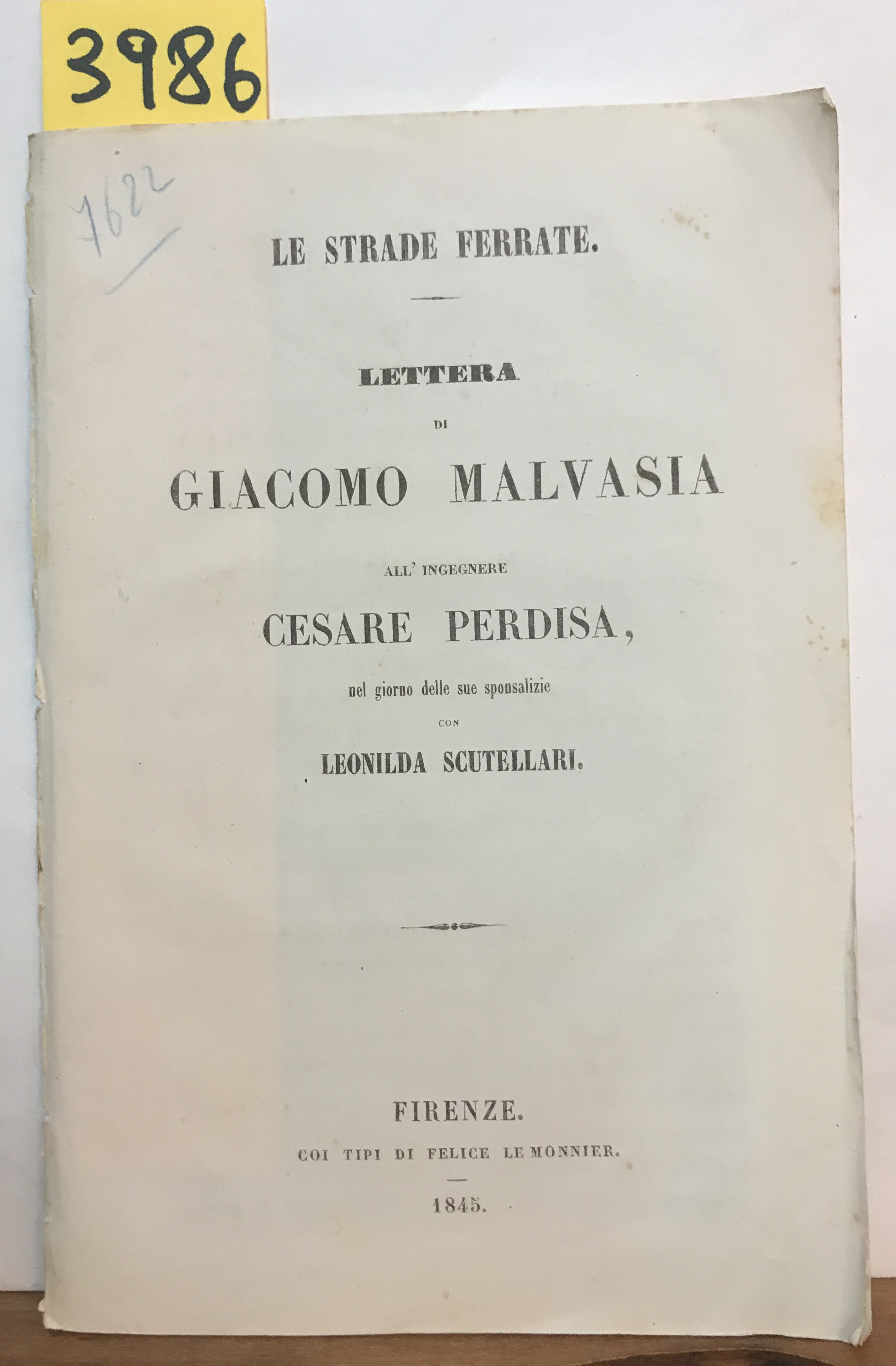 LE STRADE FERRATE. LETTERA DI GIACOMO MALVASIA ALL'INGEGNERE CESARE PERDISA, …