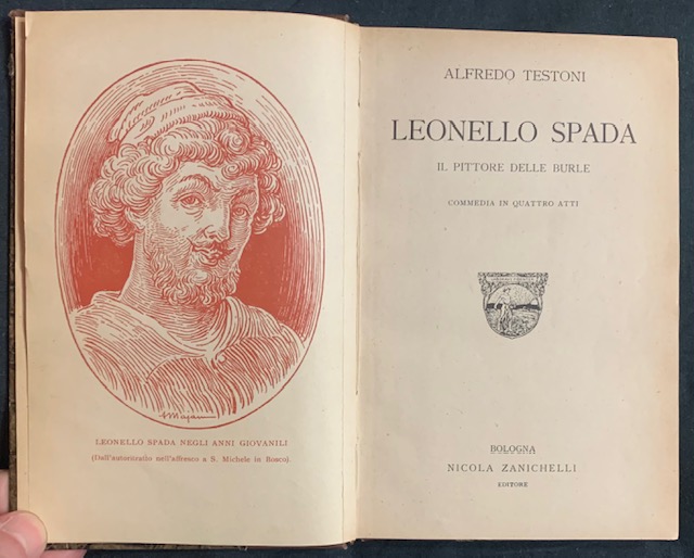 LEONELLO SPADA. IL PITTORE DELLE BURLE. COMMEDIA IN QUATTRO ATTI.