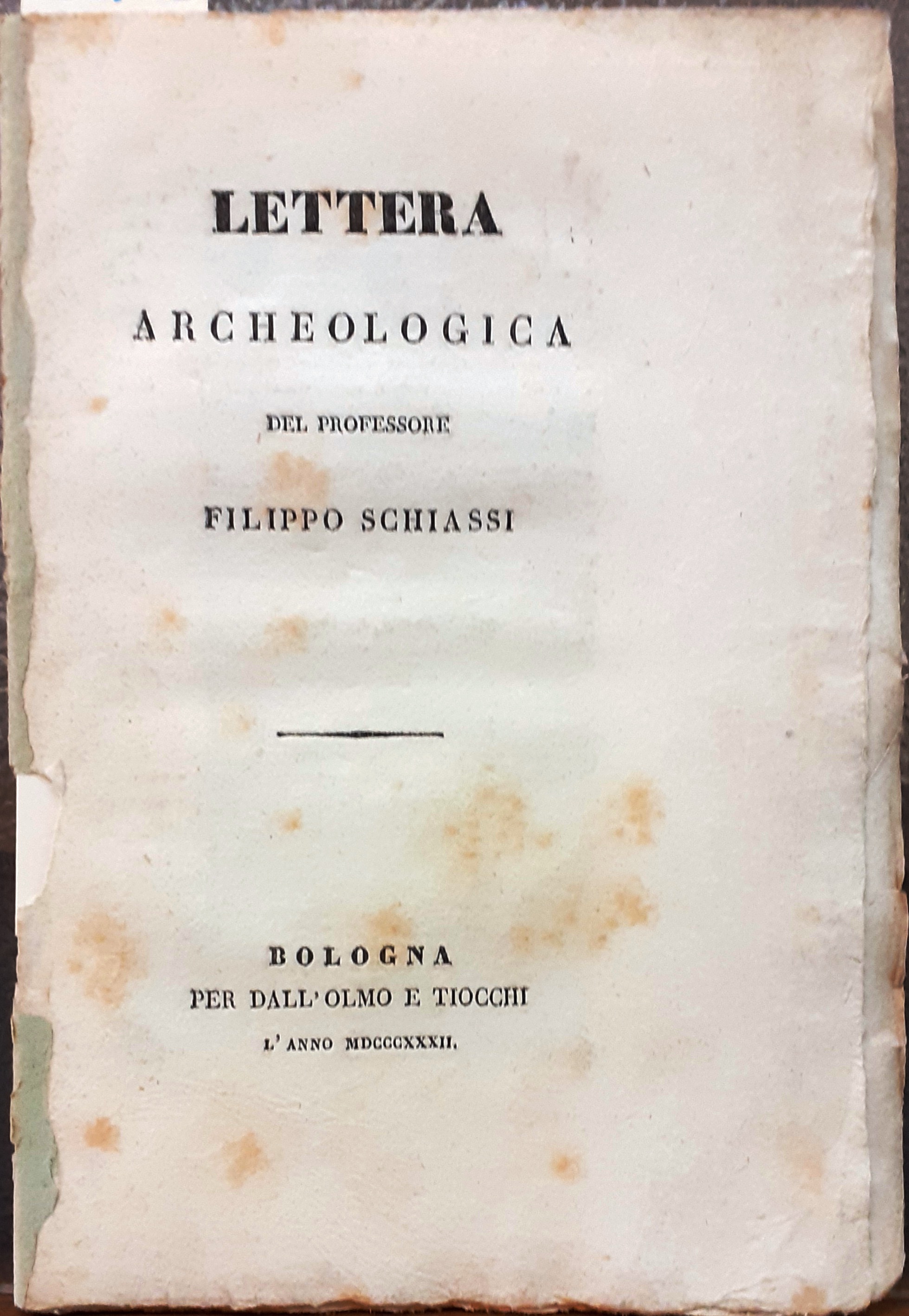 LETTERA ARCHEOLOGICA DEL PROFESSORE FILIPPO SCHIASSI.