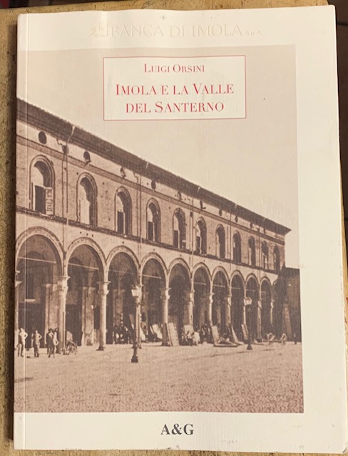 IMOLA E LA VALLE DEL SANTERNO. ANGELINI Gabriele (a cura).,