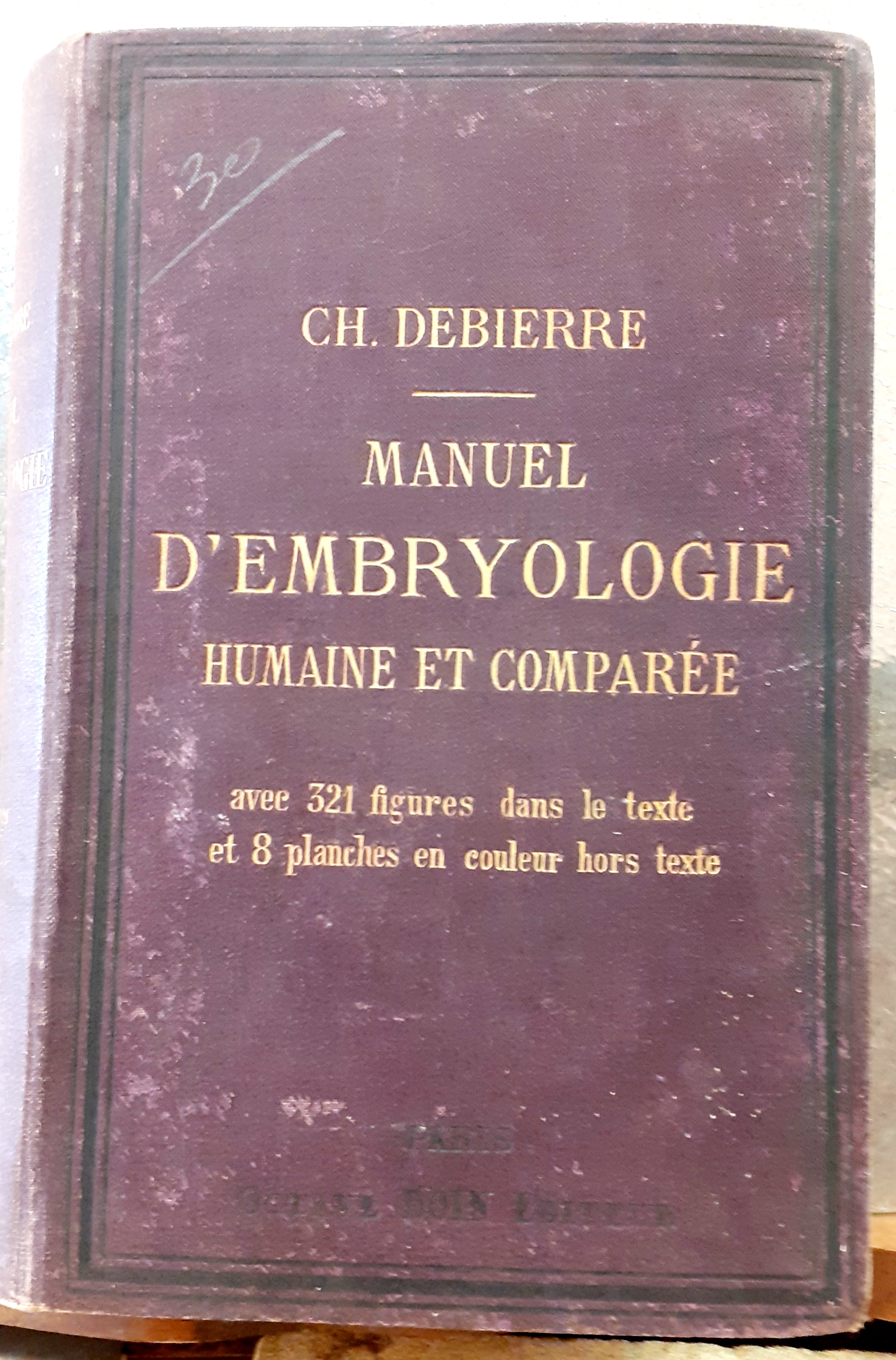 MANUEL D'EMBRYOLOGIE HUMAINE ET COMPAREE.