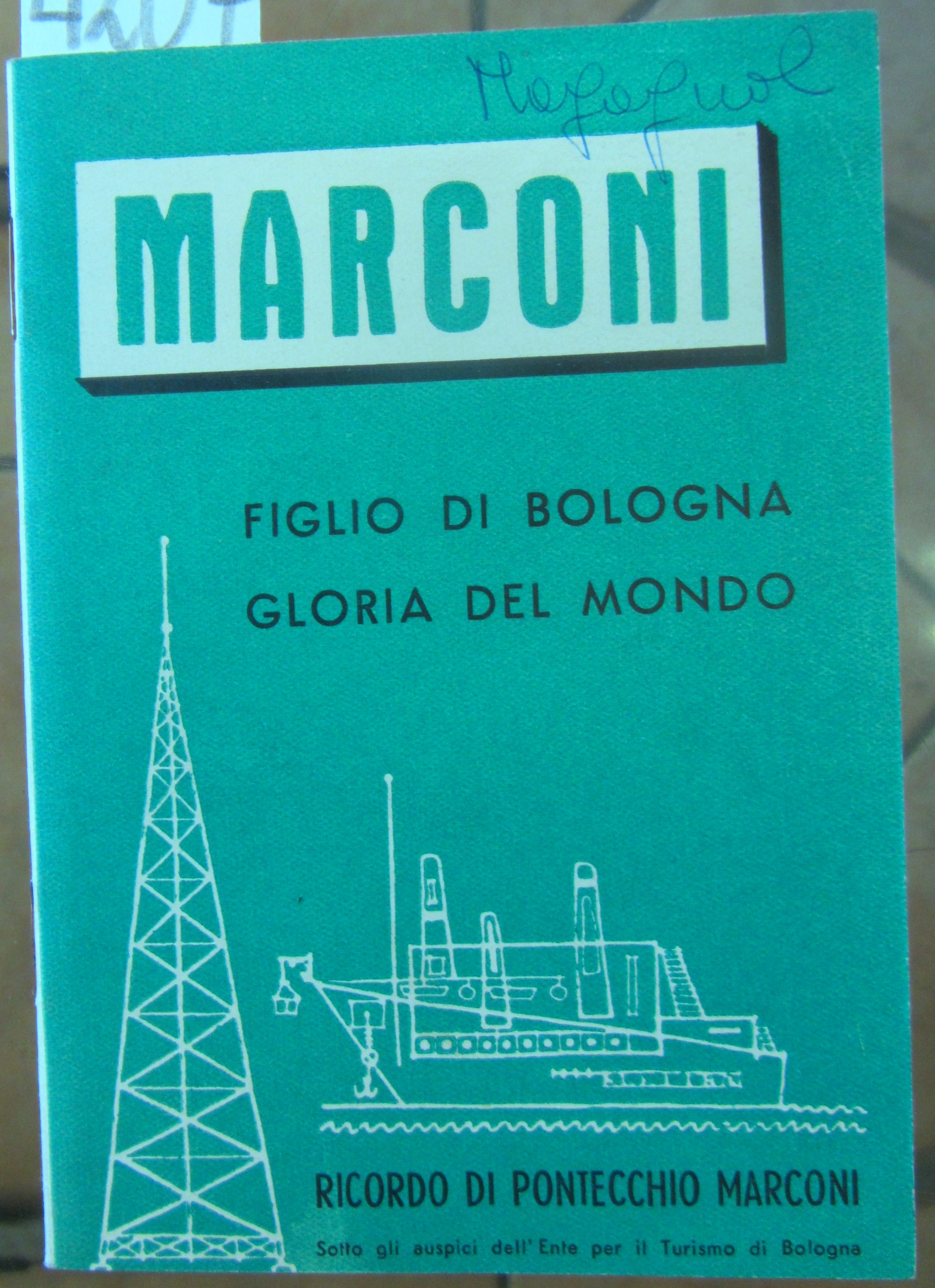 MARCONI FIGLIO DI BOLOGNA: GLORIA DEL MONDO.