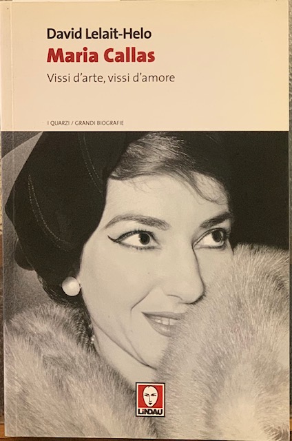 MARIA CALLAS, VISSI D'ARTE, VISSI D'AMORE.