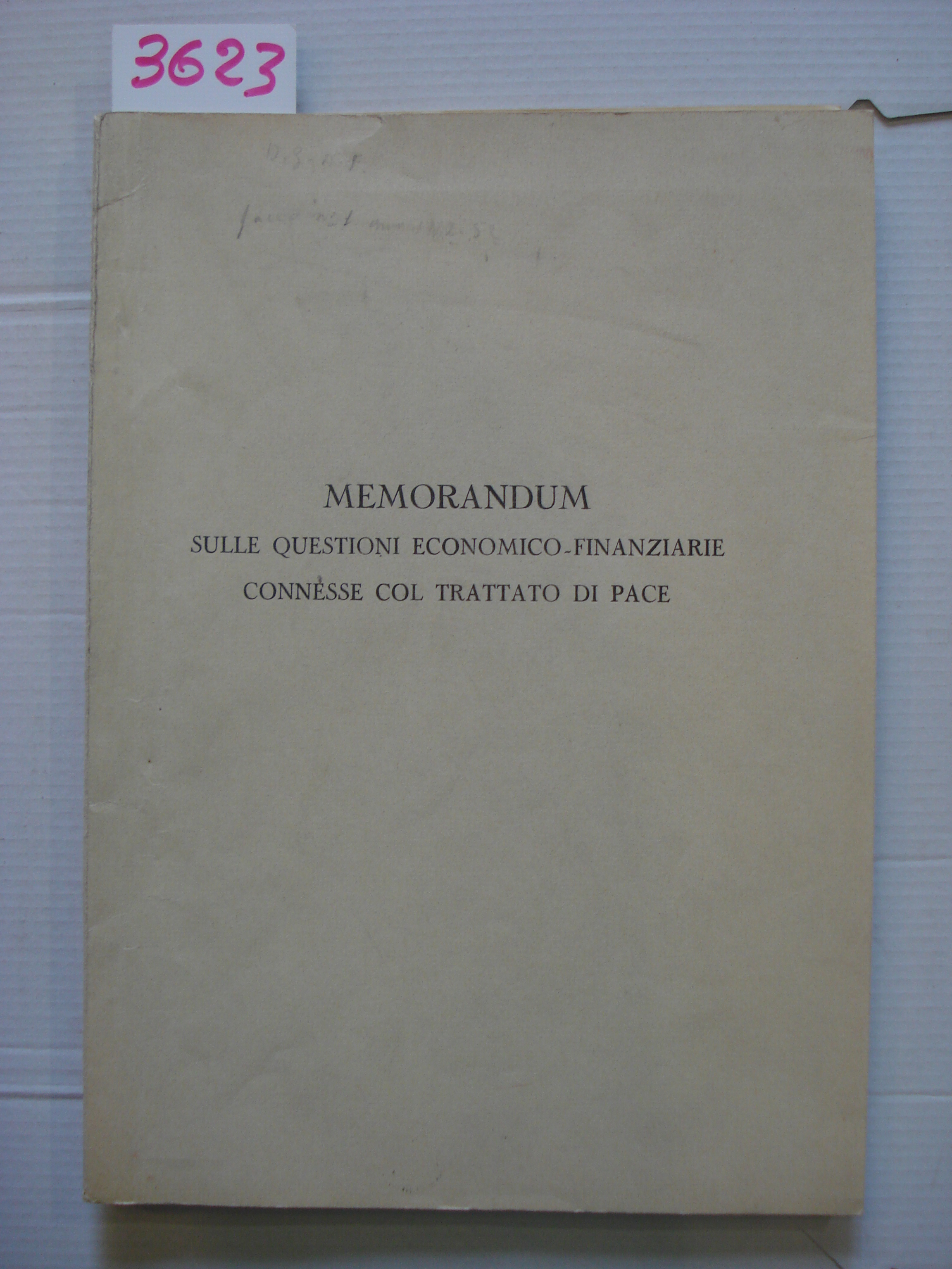 MEMORANDUM SULLE QUESTIONI ECONOMICO-FINANZIARIE CONNESSE COL TRATTATO DI PACE.
