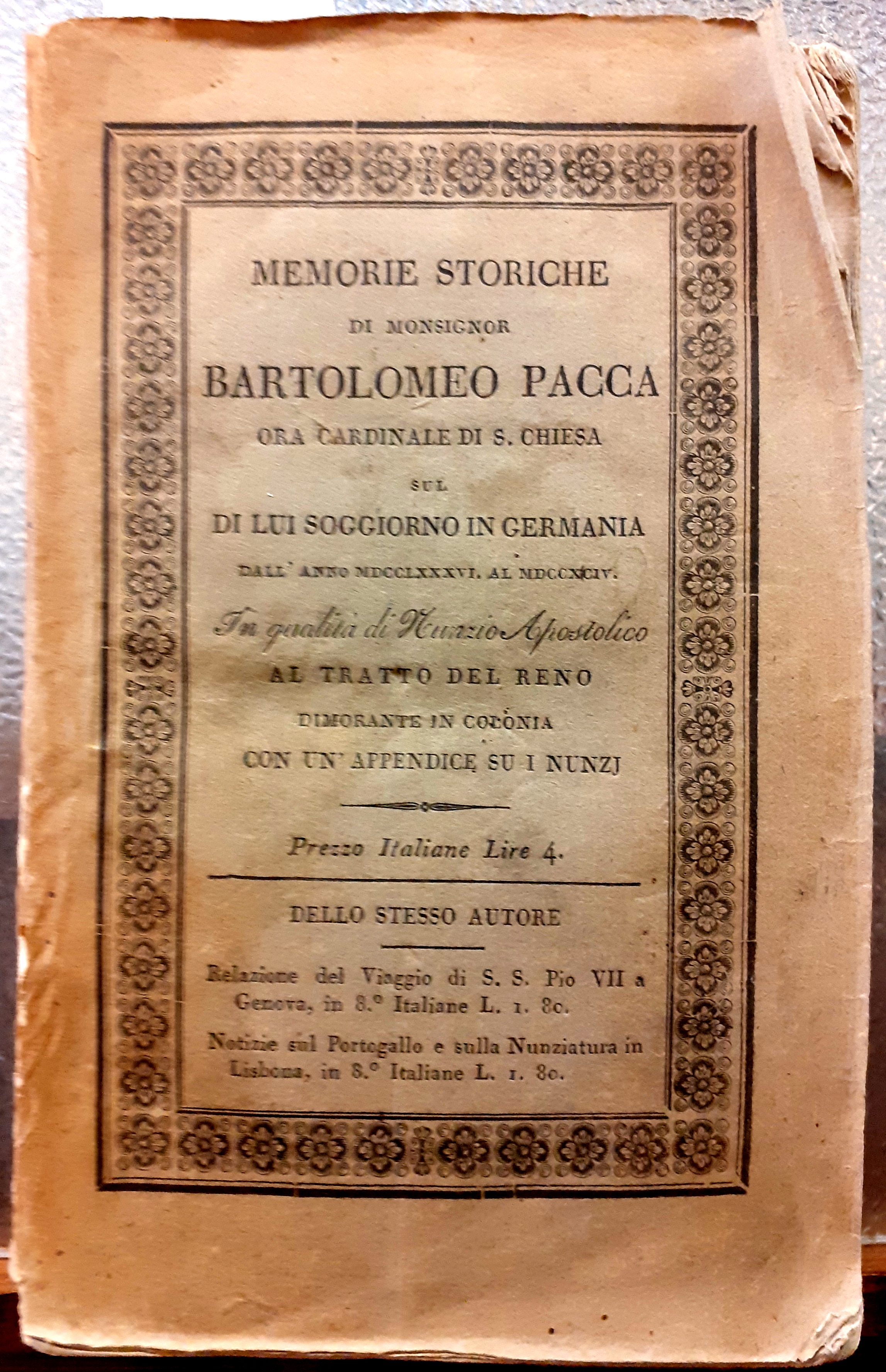 MEMORIE STORICHE DI MONSIGNOR BARTOLOMEO PACCA, ORA CARDINALE DI S. …