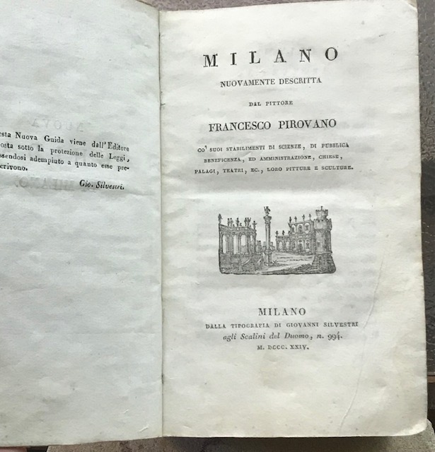 MILANO NUOVAMENTE DESCRITTA DAL PITTORE FRANCESCO PIROVANO CO' SUOI STABILIMENTI …