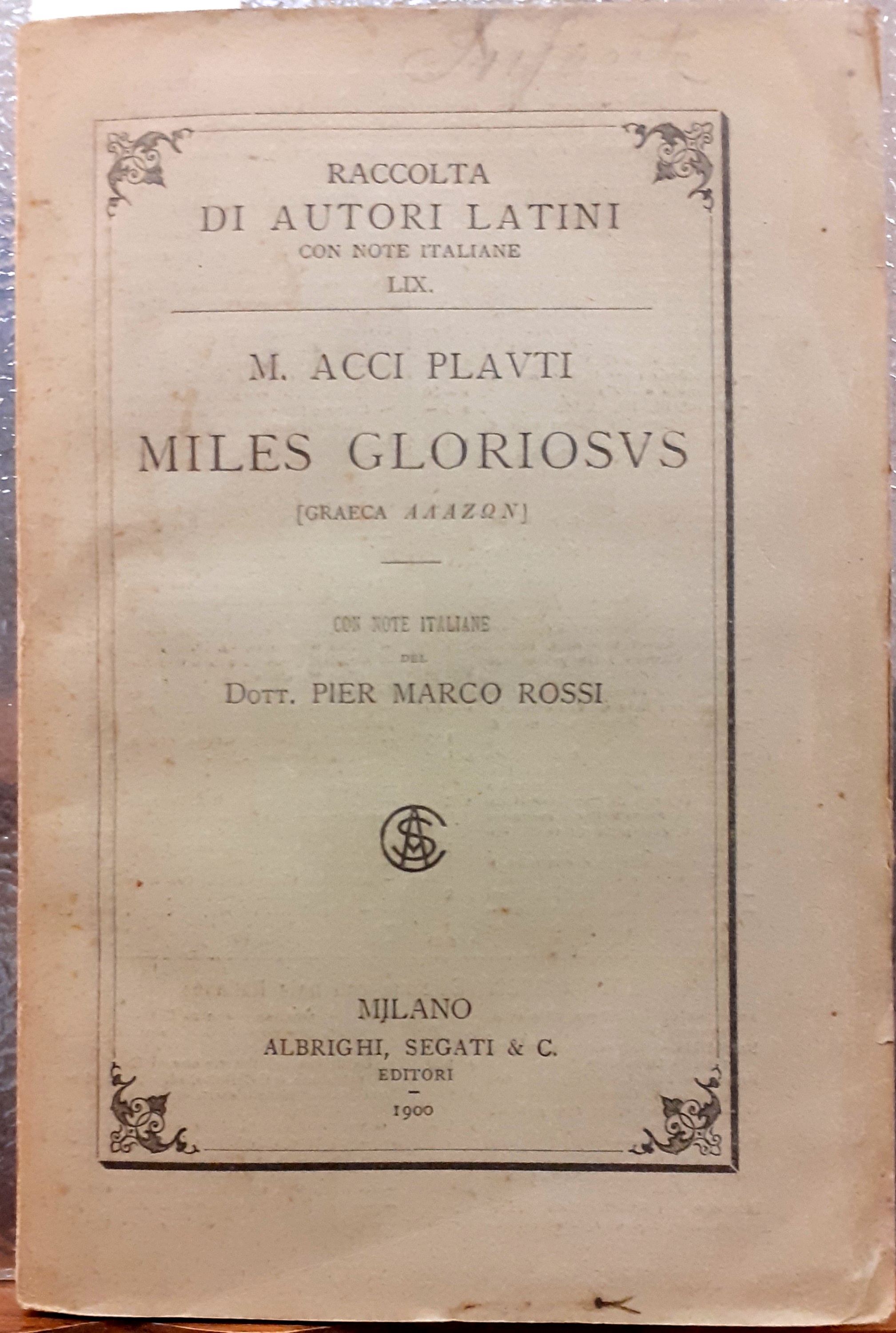 MILES GLORIOSUS. Con note italiane di Pier Marco Rossi.
