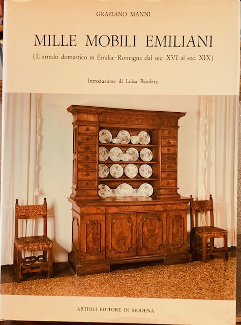 MILLE MOBILI EMILIANI. (L'ARREDO DOMESTICO IN EMILIA - ROMAGNA DAL …