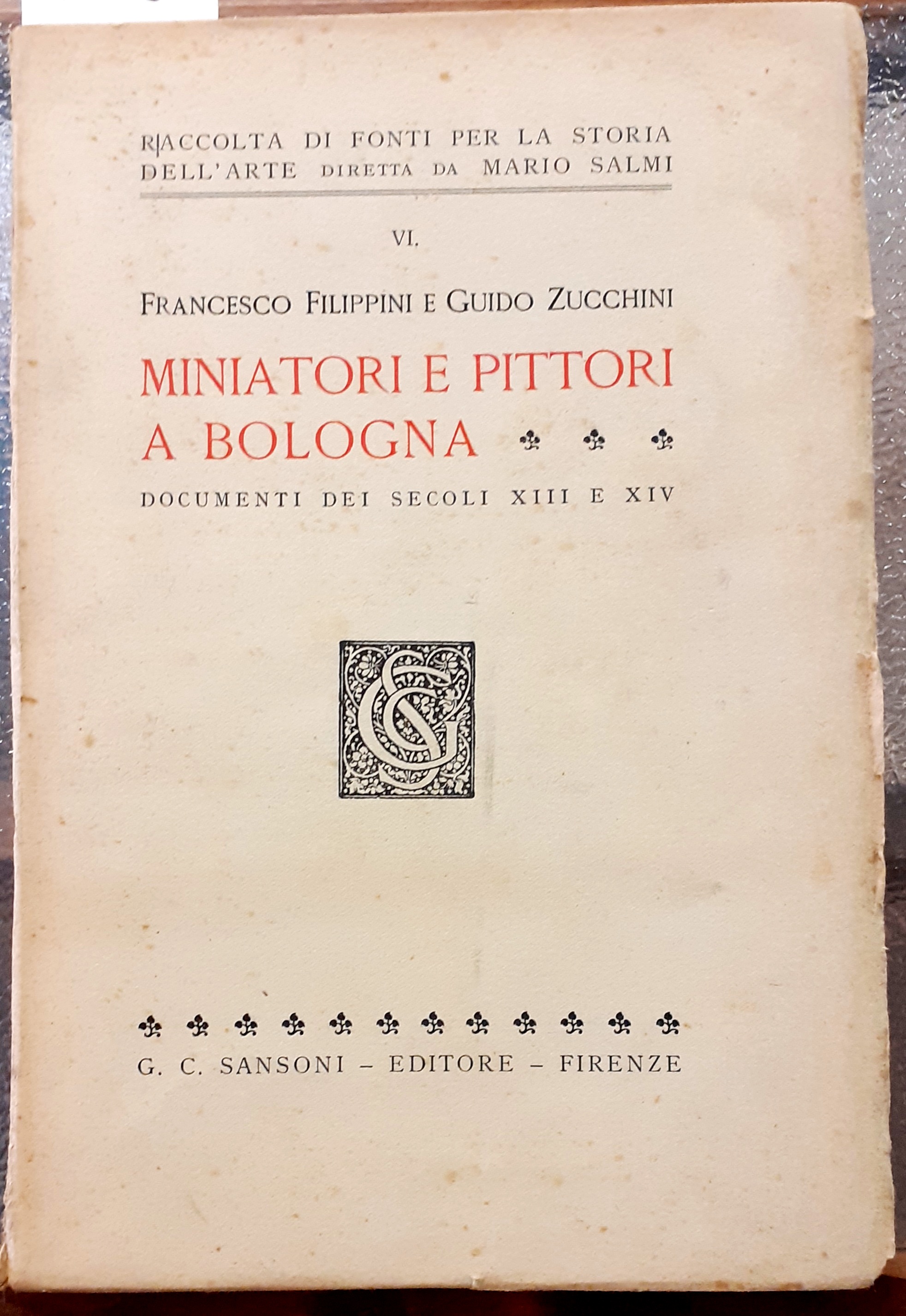 MINIATORI E PITTORI A BOLOGNA. DOCUMENTI DEI SECOLI XIII e …