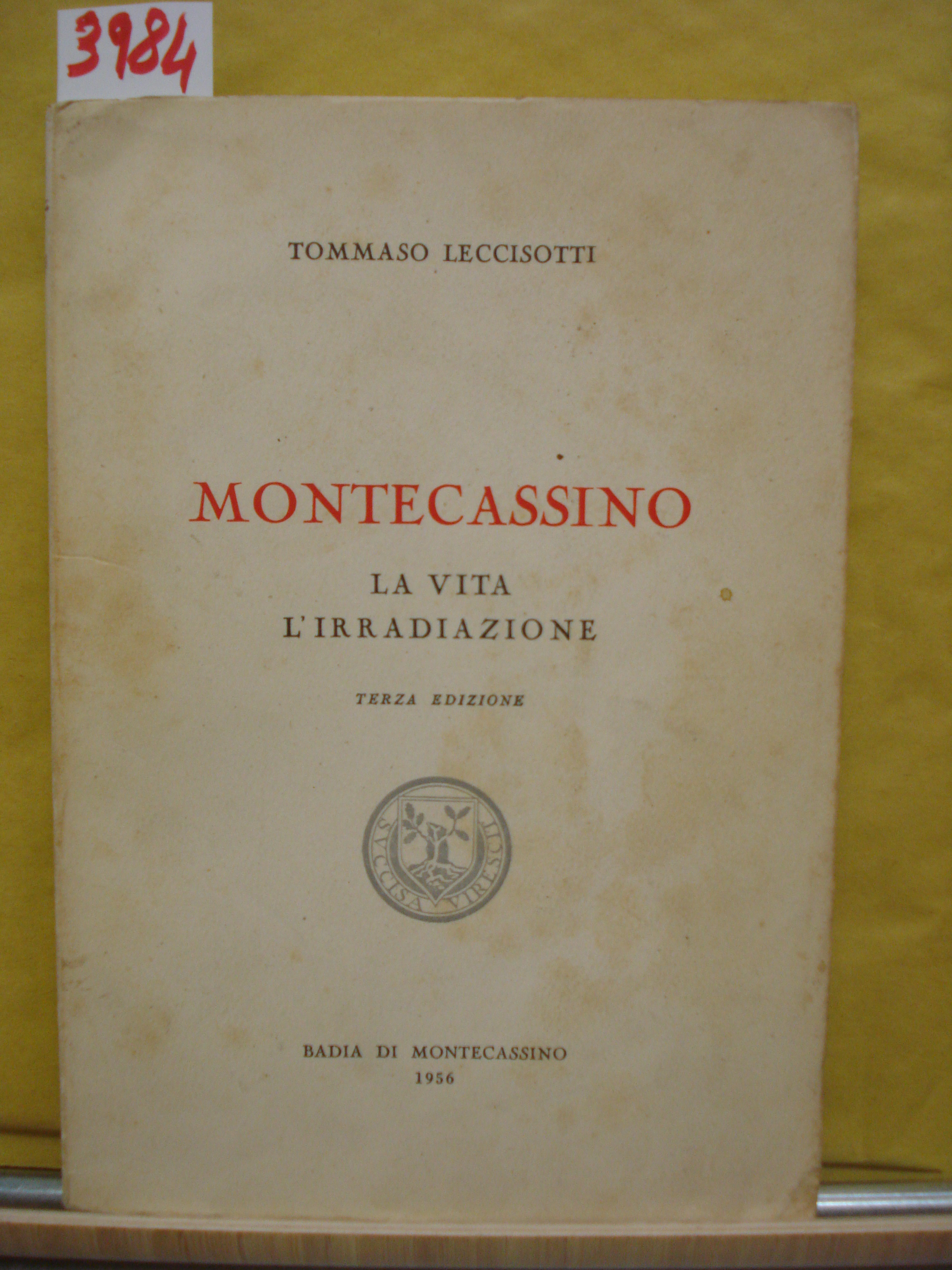MONTECASSINO: LA VITA, L'IRRADIAZIONE.