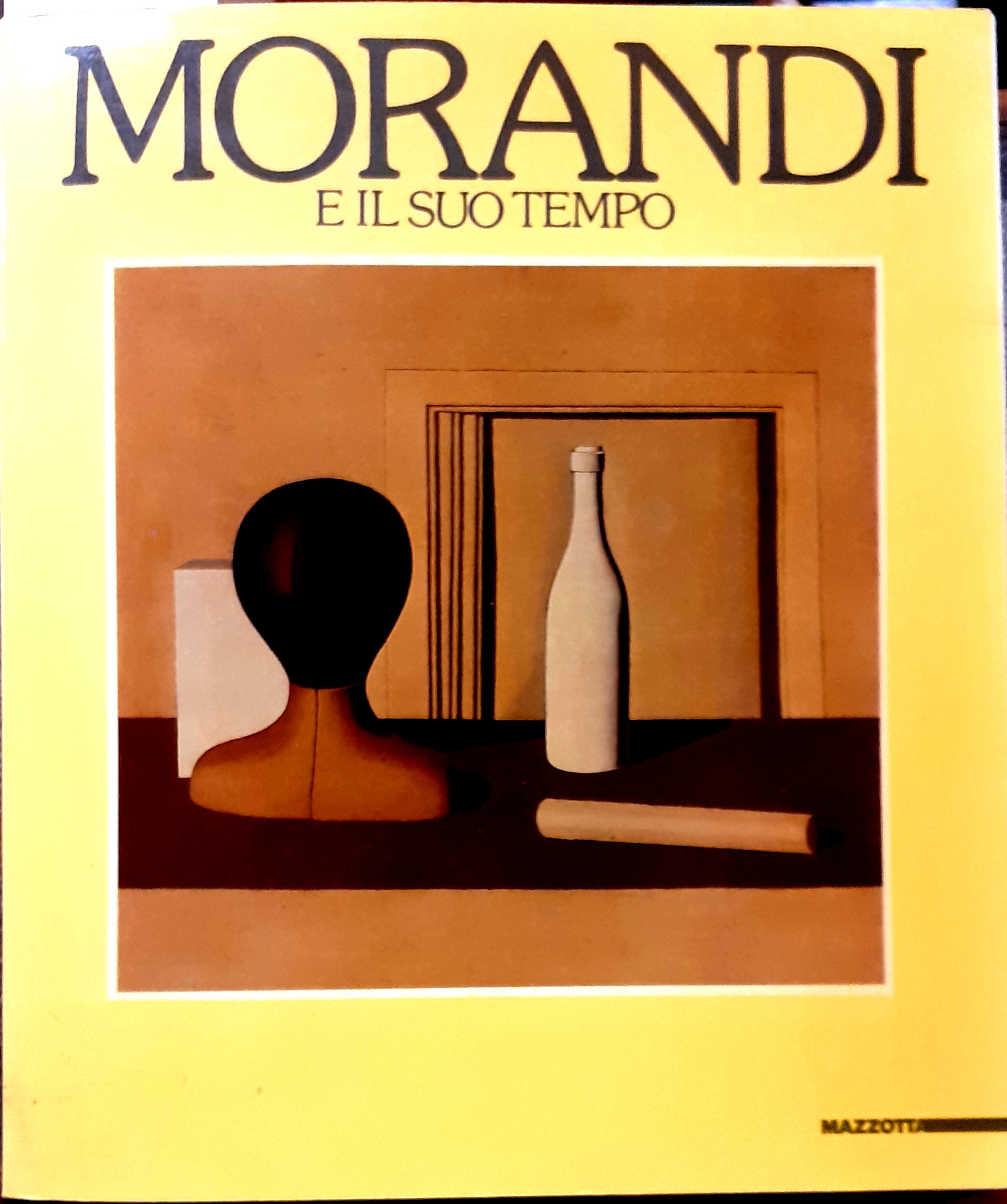 MORANDI E IL SUO TEMPO. Catalogo della Mostra tenuta a …