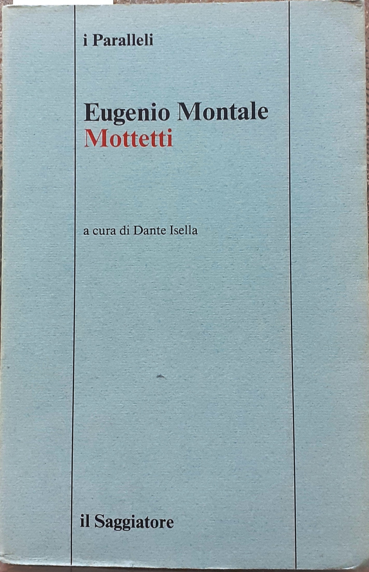 MOTTETTI. A cura di Dante Isella.