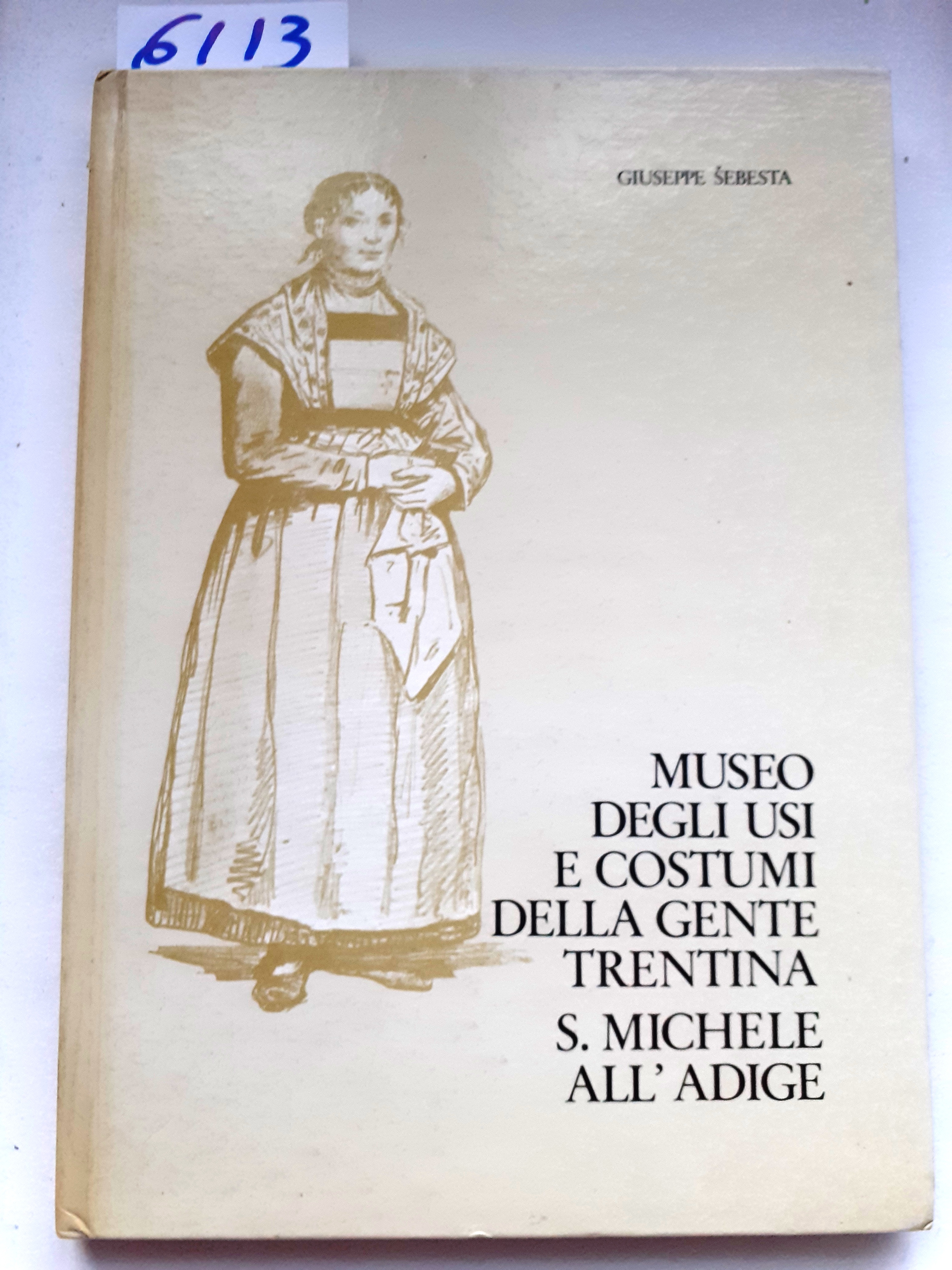 MUSEO DEGLI USI E COSTUMI DELLA GENTE TRENTINA S. MICHELE …