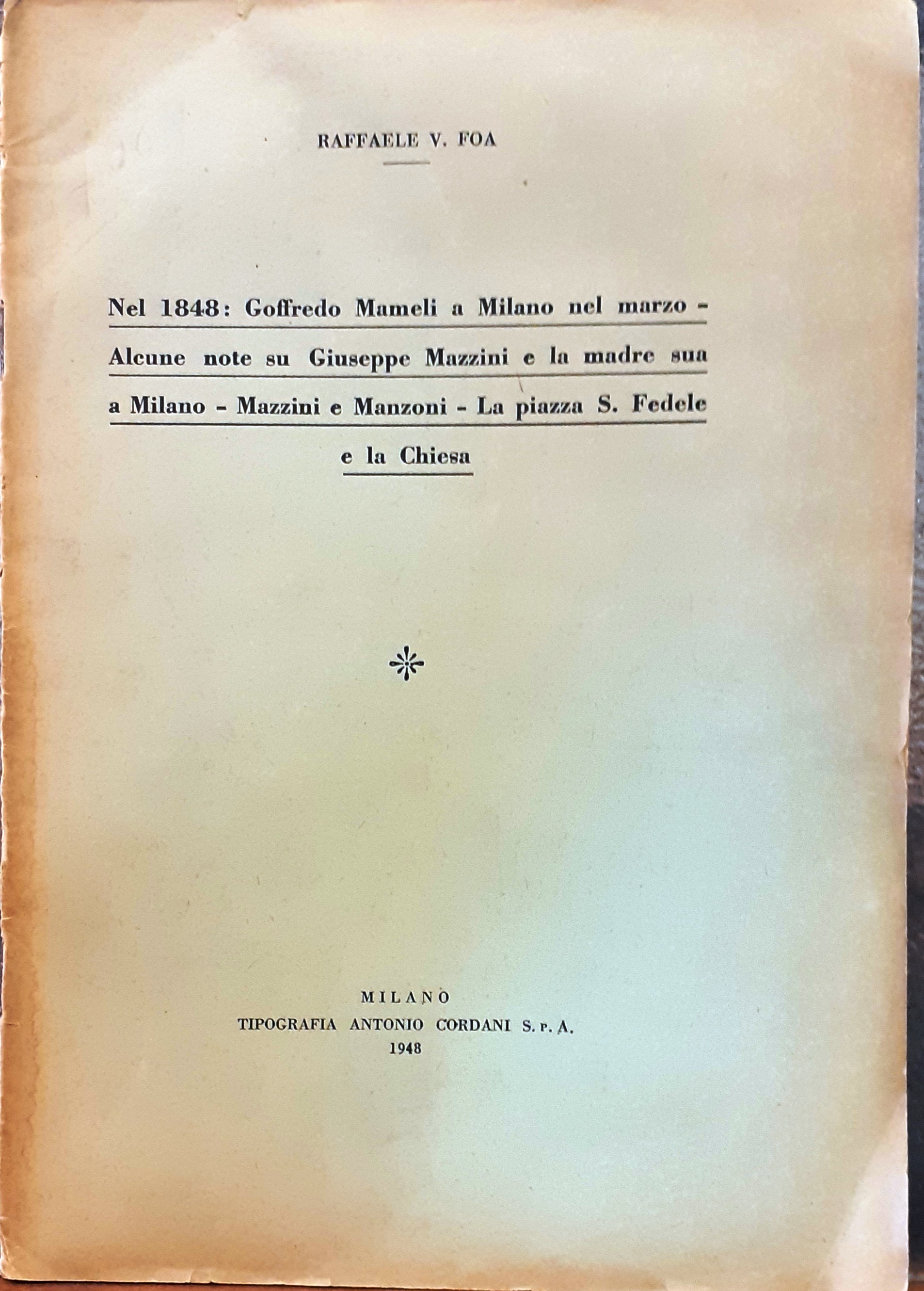 NEL 1848: GOFFREDO MAMELI A MILANO NEL MARZO - ALCUNE …