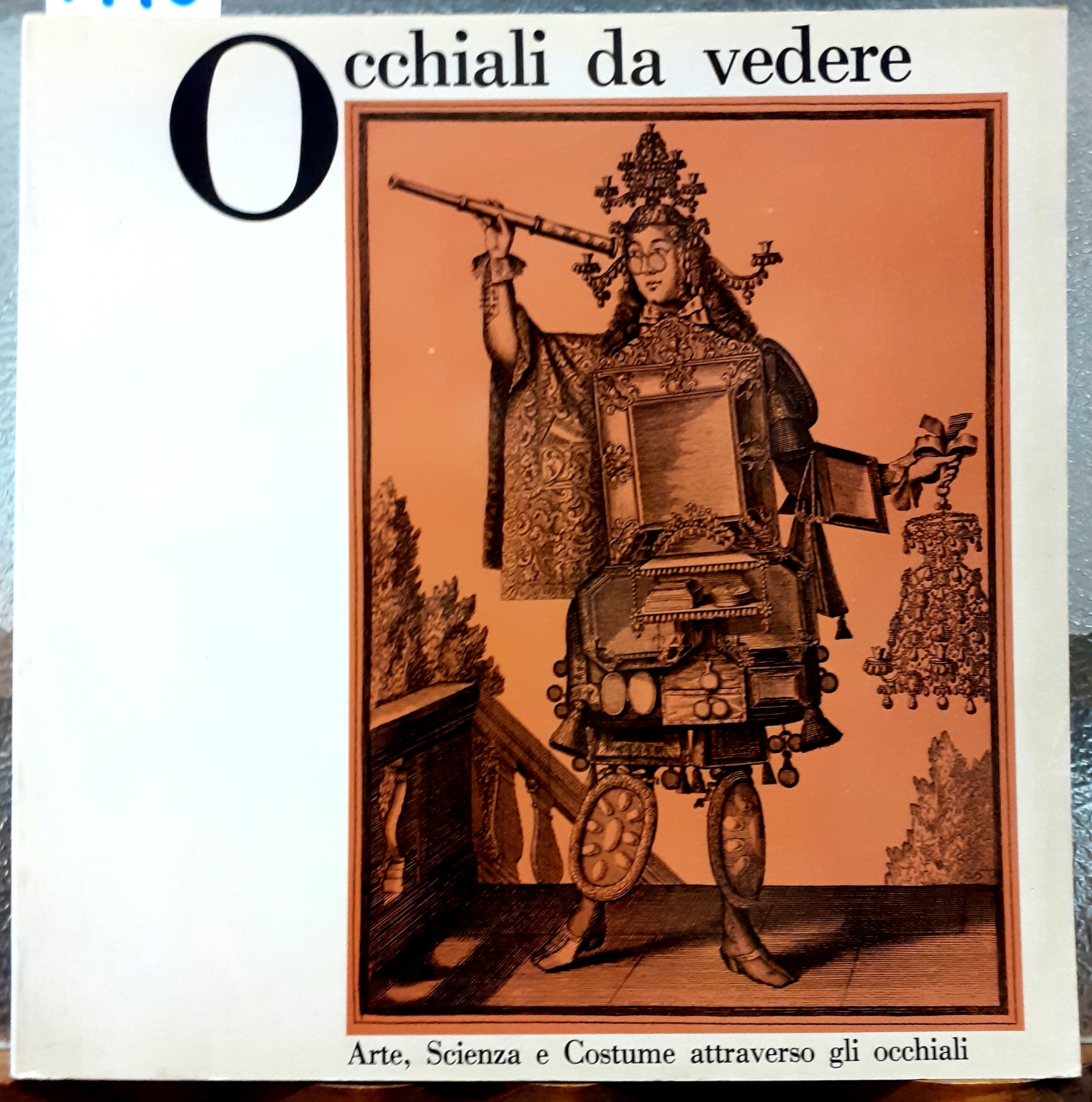 OCCHIALI DA VEDERE: ARTE, SCIENZA E COSTUME ATTRAVERSO GLI OCCHIALI.,