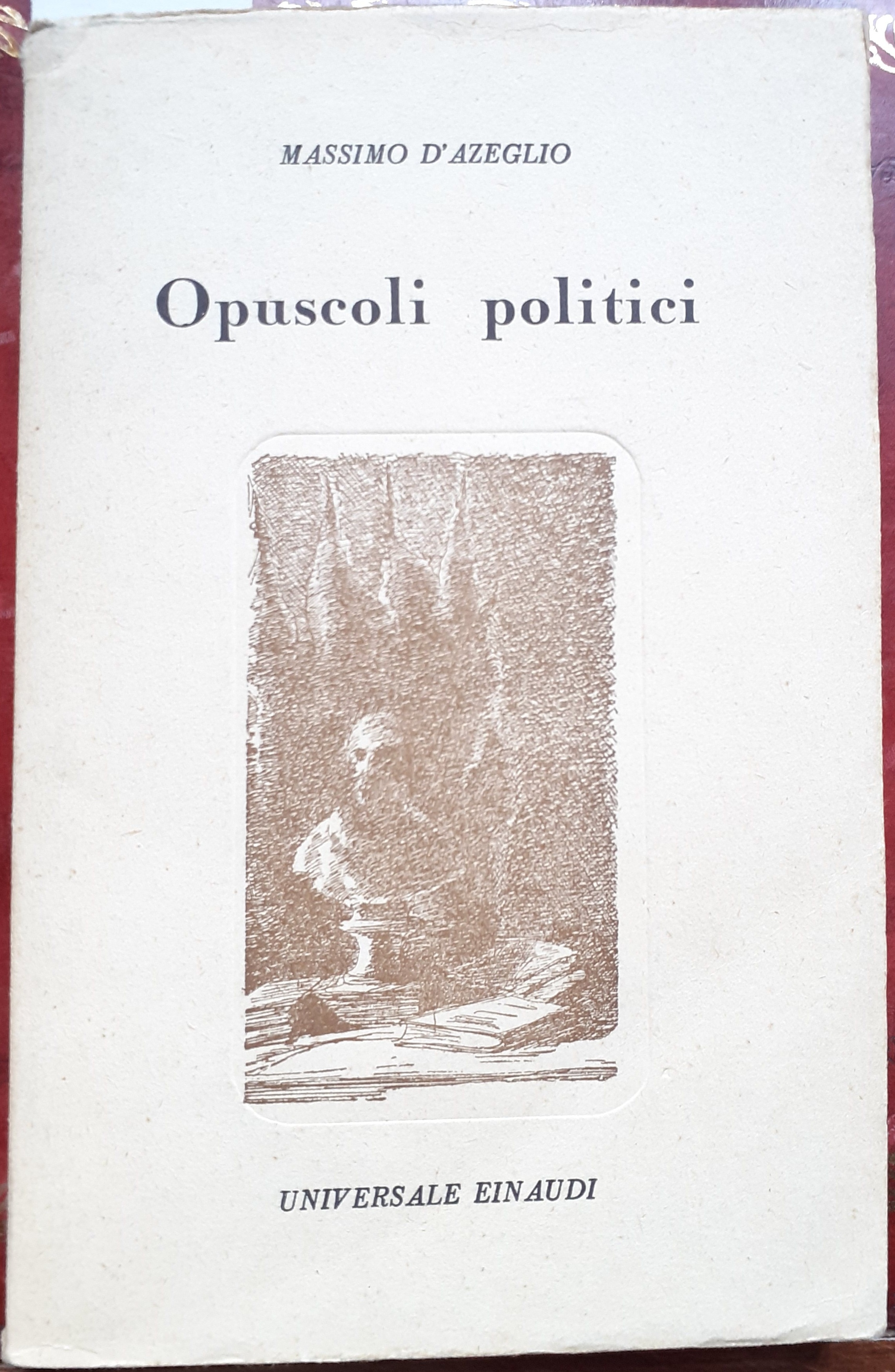OPUSCOLI POLITICI. A cura di Vittorio GORRESIO.