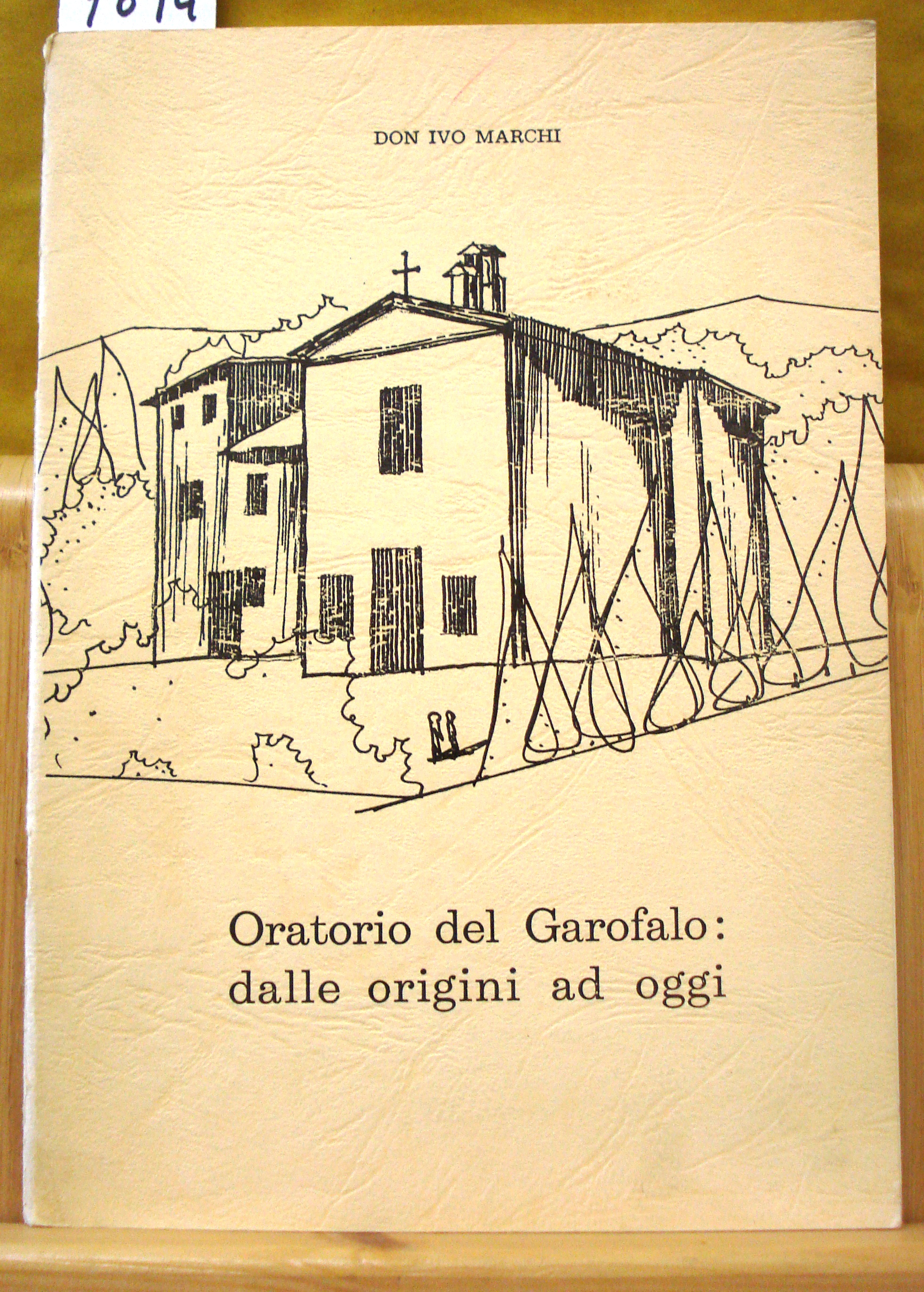 ORATORIO DEL GAROFALO: DALLE ORIGINI AD OGGI.