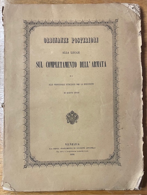ORDINANZE POSTERIORI ALLA LEGGE SUL COMPLETAMENTO DELL'ARMATA ED ALLE PROVVISORIE …
