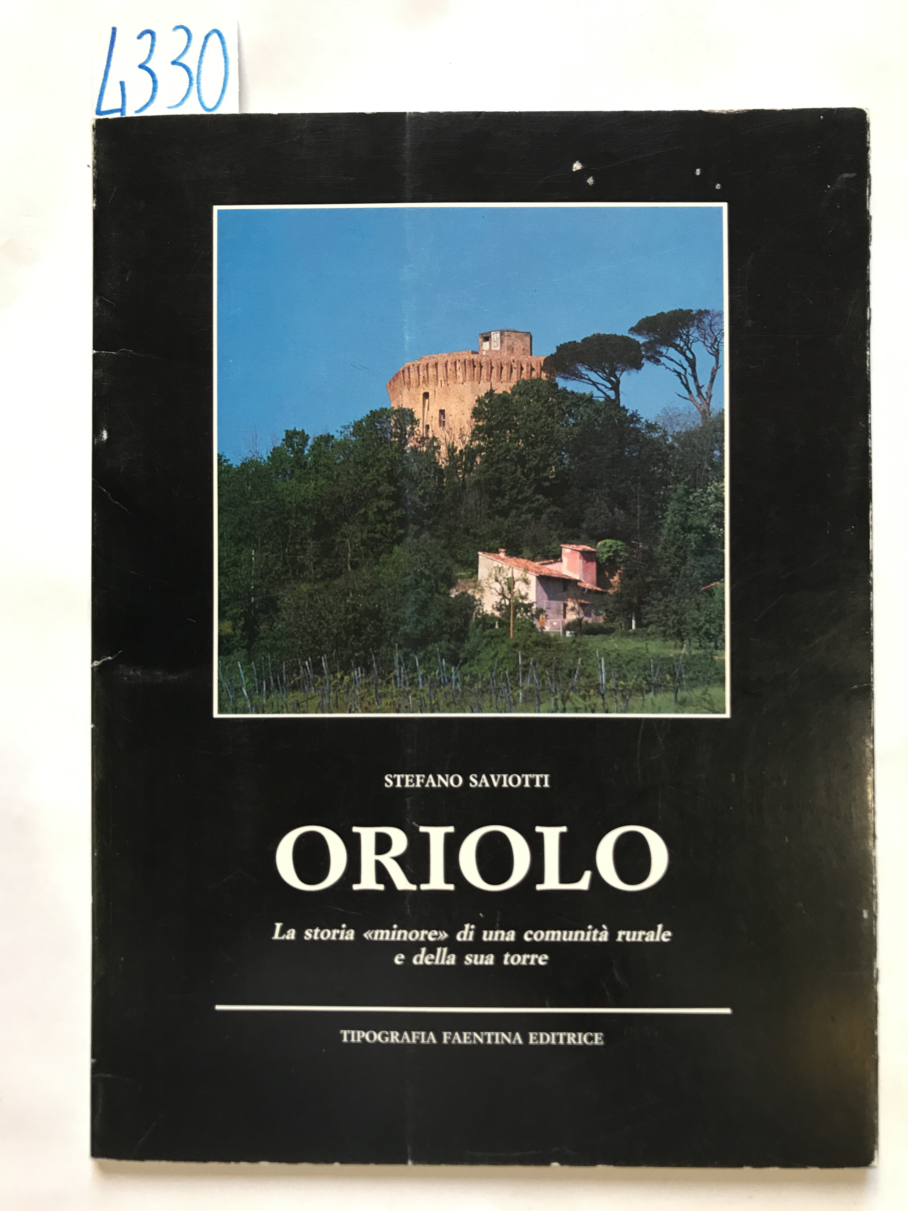 ORIOLO: LA STORIA "MINORE" DI UNA COMUNITA' RURALE E DELLA …