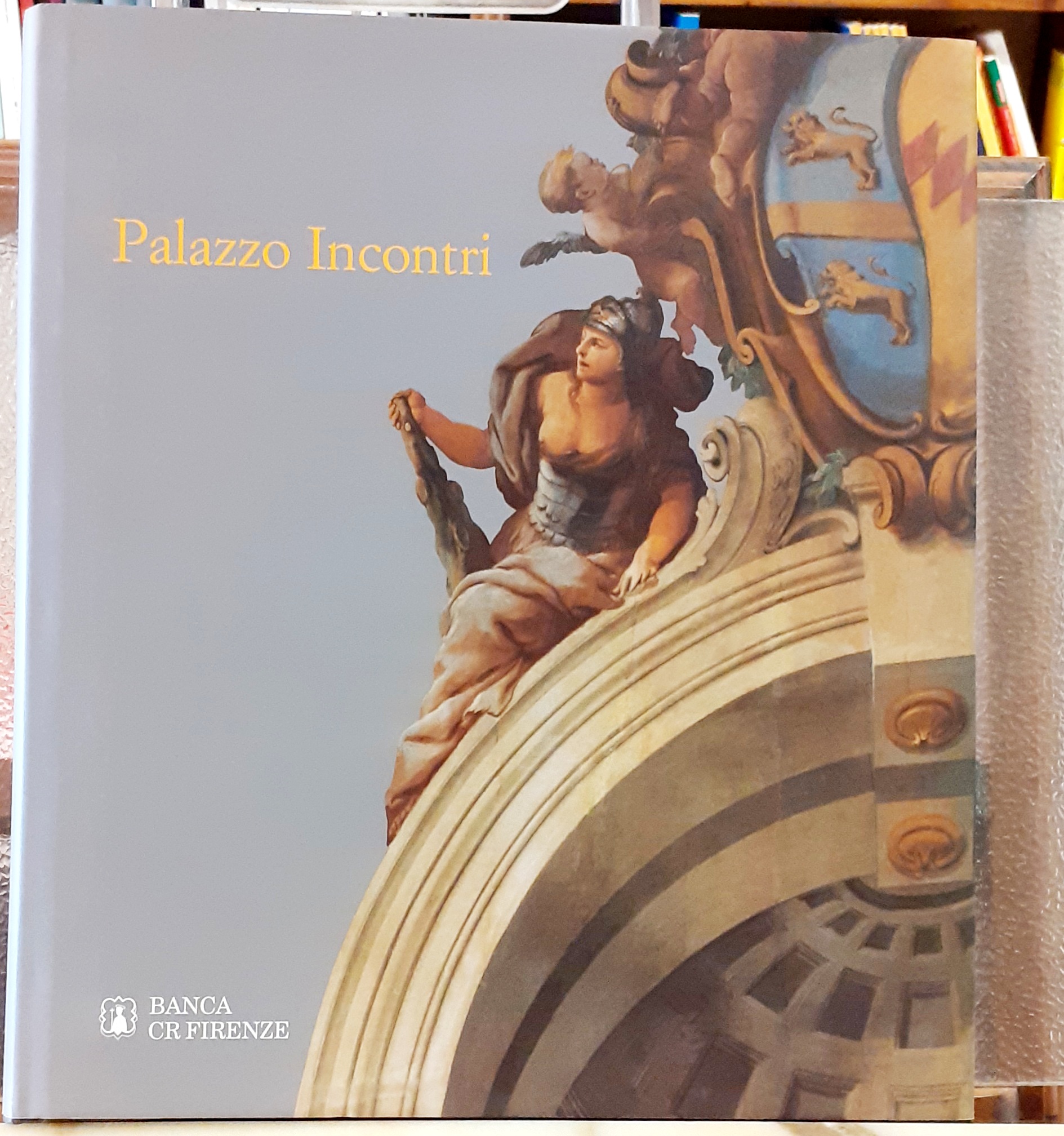 PALAZZO INCONTRI., Introduzione: Aureliano Benedetti ; prefazione di Mina Gregori.