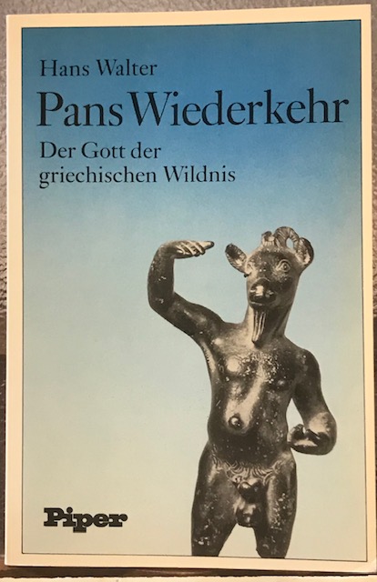 PANS WIEDERKEHR. DER GOTT DER GRIECHISCHEN WILDNIS.