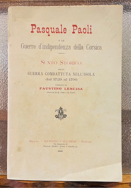 PASQUALE PAOLI E LE GUERRE D'INDIPENDENZA DELLA CORSICA: SUNTO STORICO …