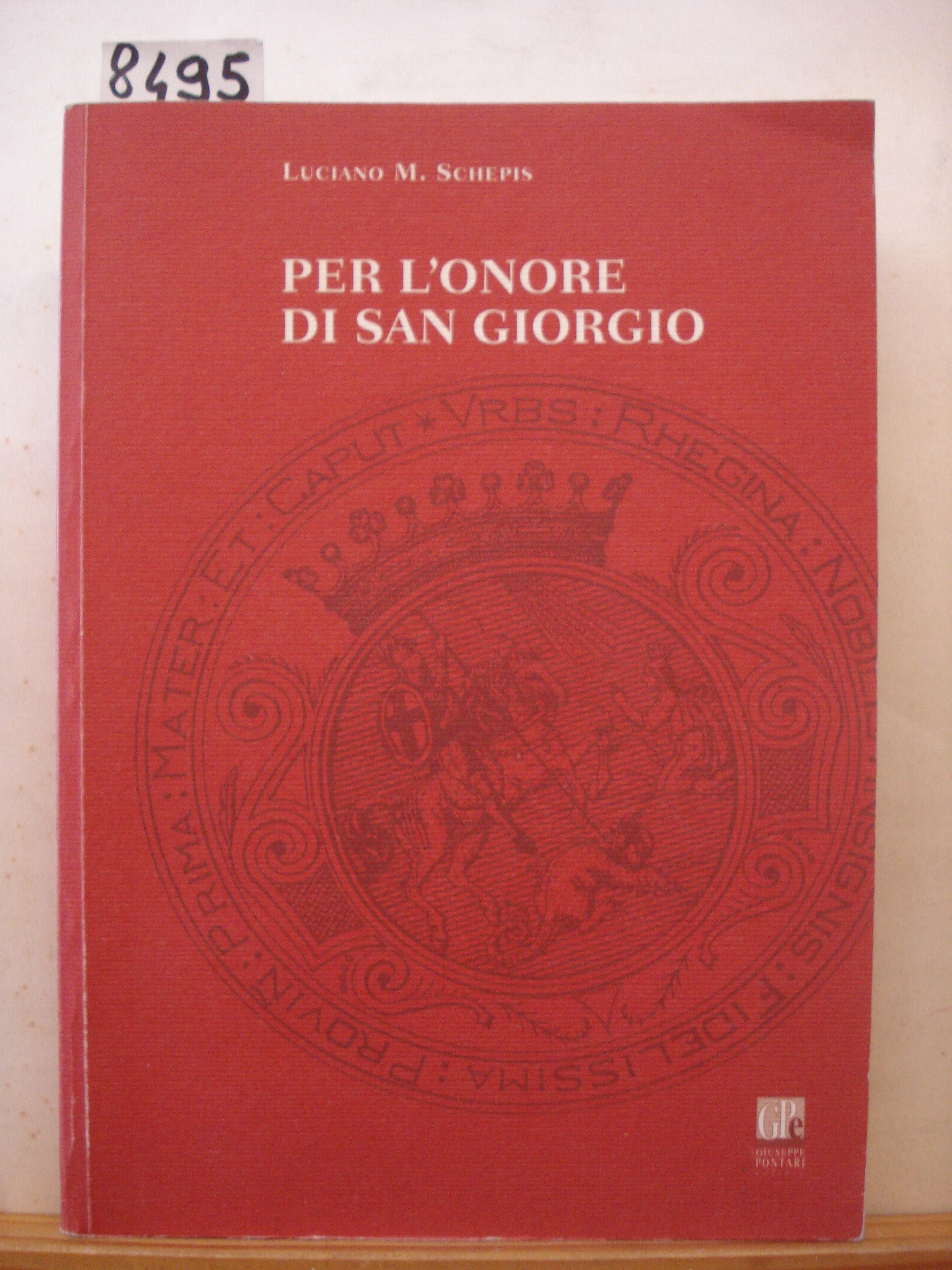 PER L'ONORE DI SAN GIORGIO: MILLE ANNI DI STORIA REGGINA …
