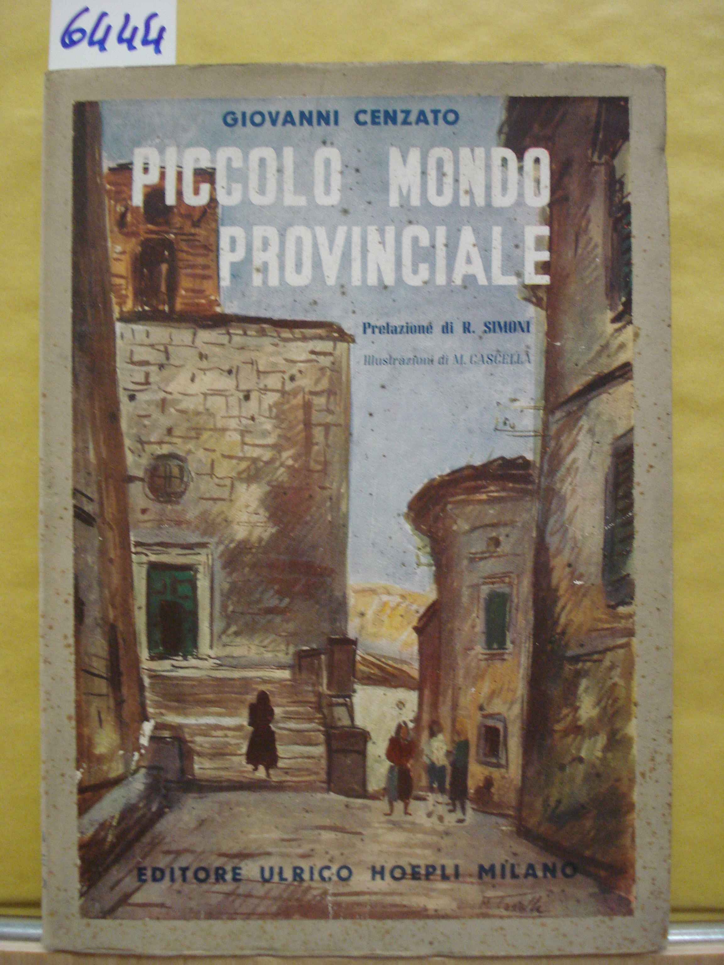 PICCOLO MONDO PROVINCIALE. Copertina e tavole di M. Cascella.