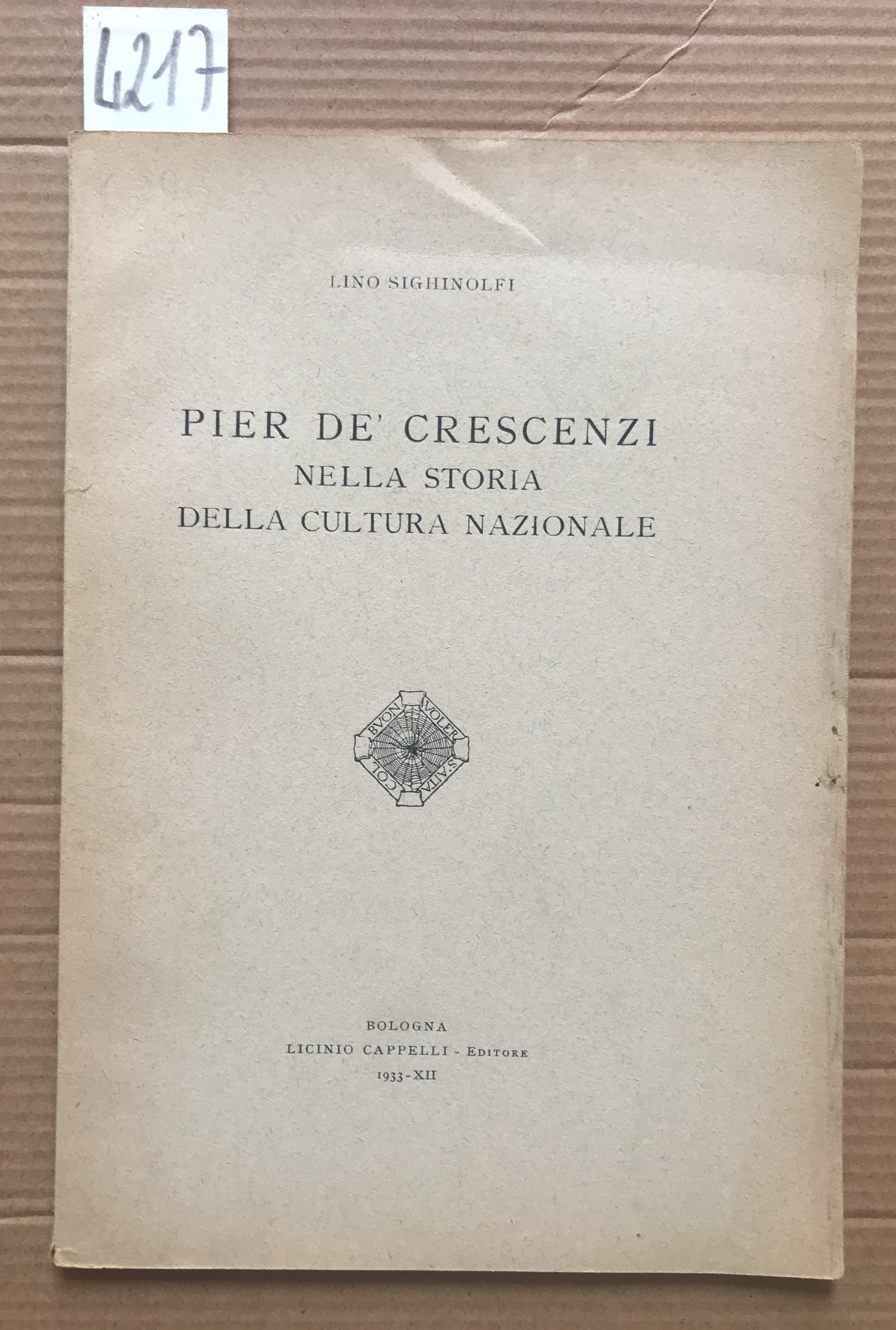 PIER DE' CRESCENZI NELLA STORIA DELLA CULTURA NAZIONALE .