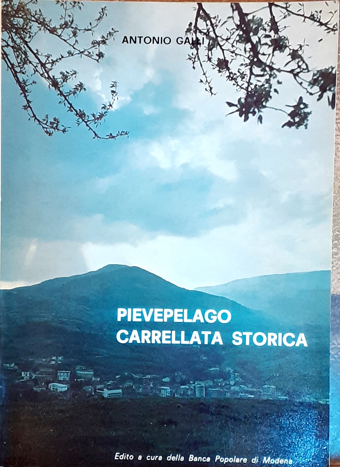 PIEVEPELAGO: CARRELLATA STORICA. cart. edit. (Dedica dell'Autore in antiporta).