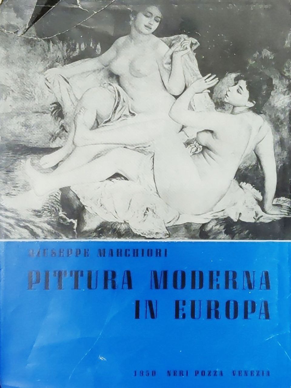 PITTURA MODERNA IN EUROPA (DA MANET A PIGNON).