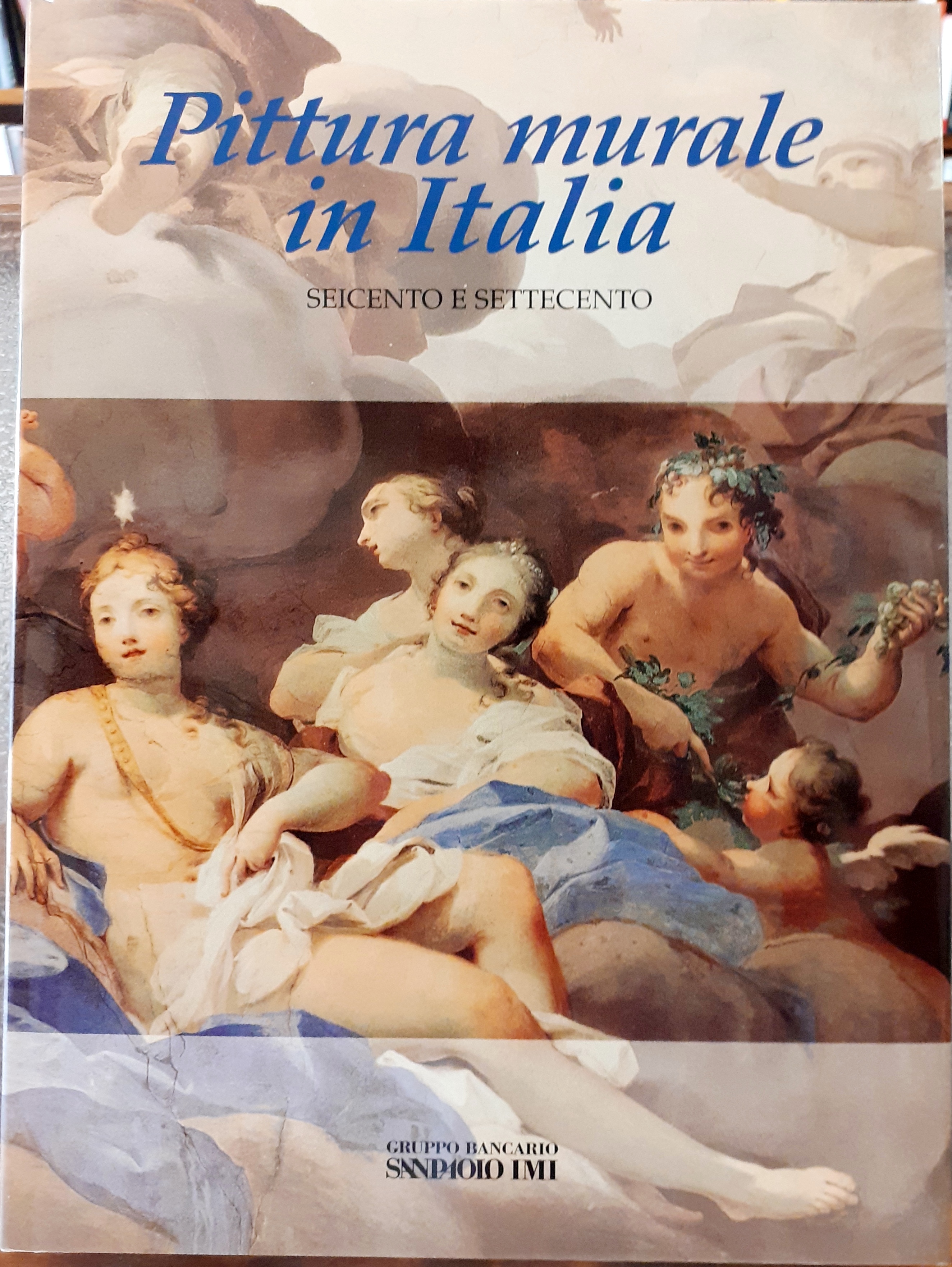 PITTURA MURALE IN ITALIA: SEICENTO E SETTECENTO.