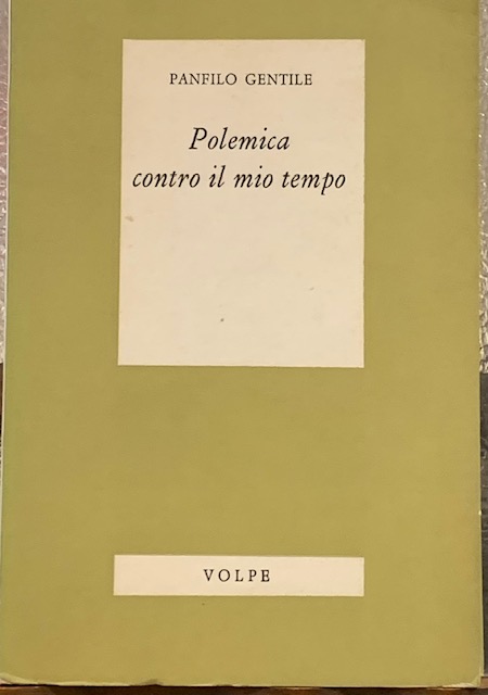 POLEMICA CONTRO IL MIO TEMPO.