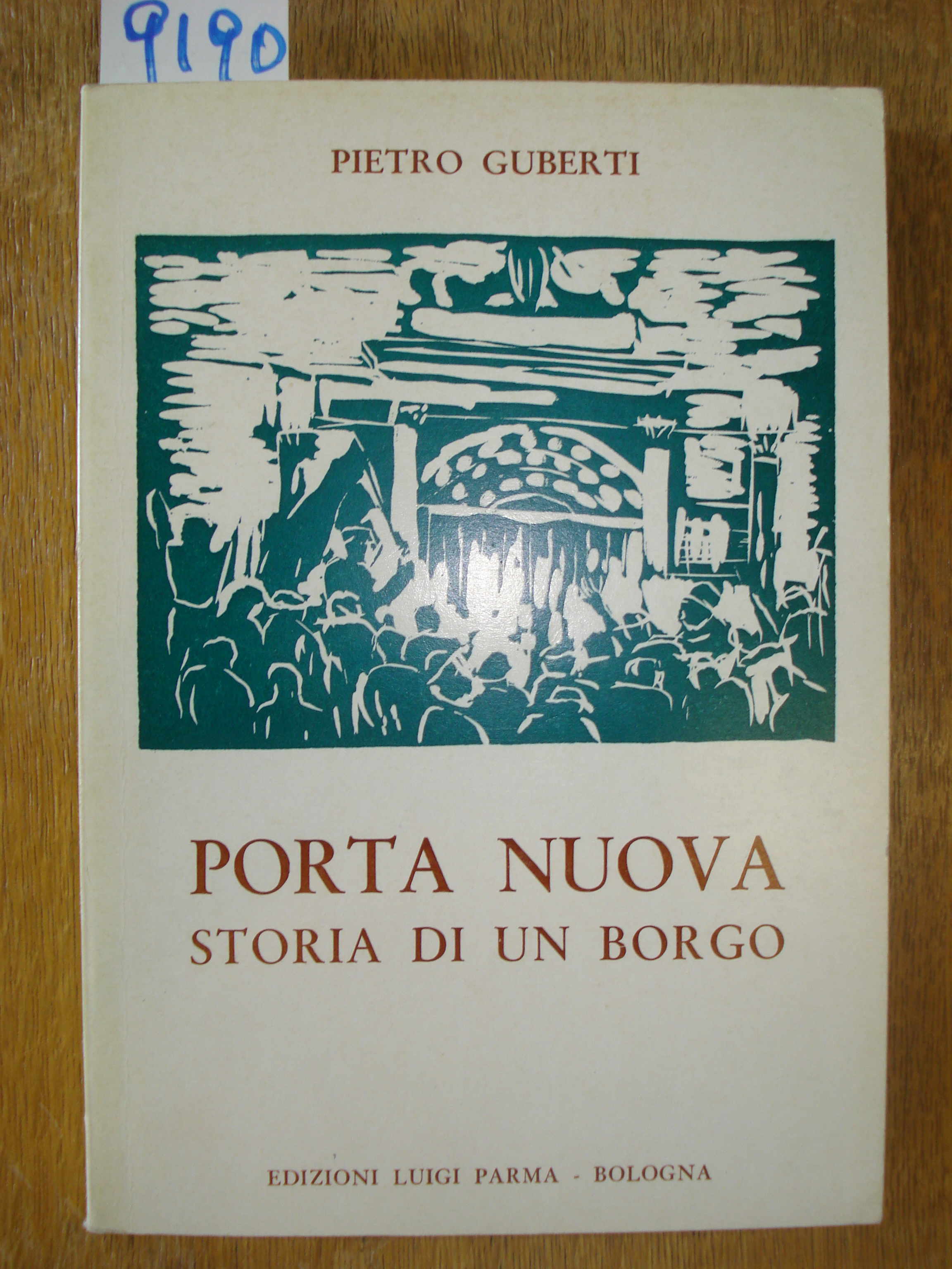 PORTA NUOVA: STORIA DI UN BORGO.