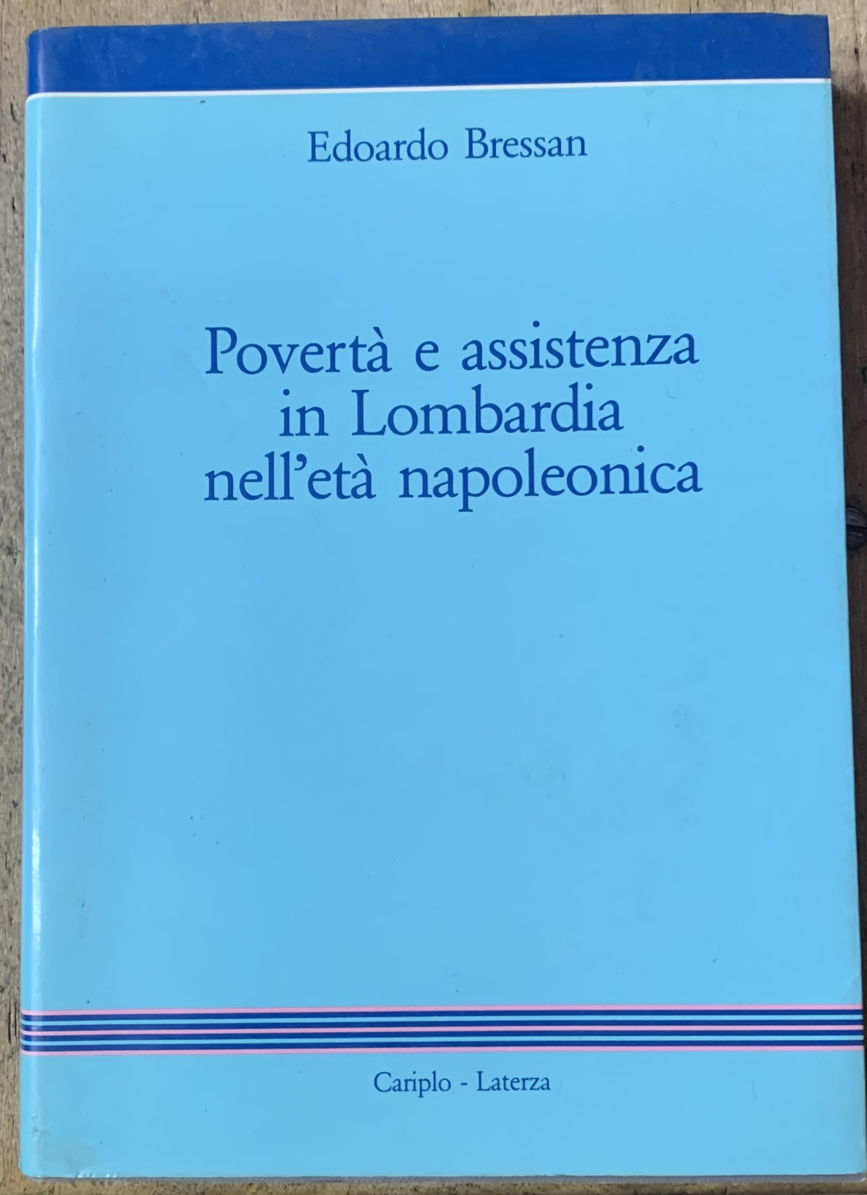 POVERTA' E ASSISTENZA IN LOMBARDIA NELL'ETA' NAPOLEONICA.