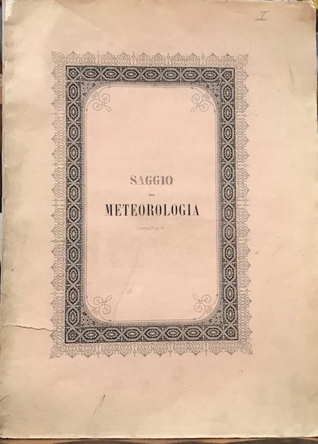 PRIMO DECENNIO DI OSSERVAZIONI METEOROLOGICHE, FATTE NELLA SPECOLA DI BOLOGNA …