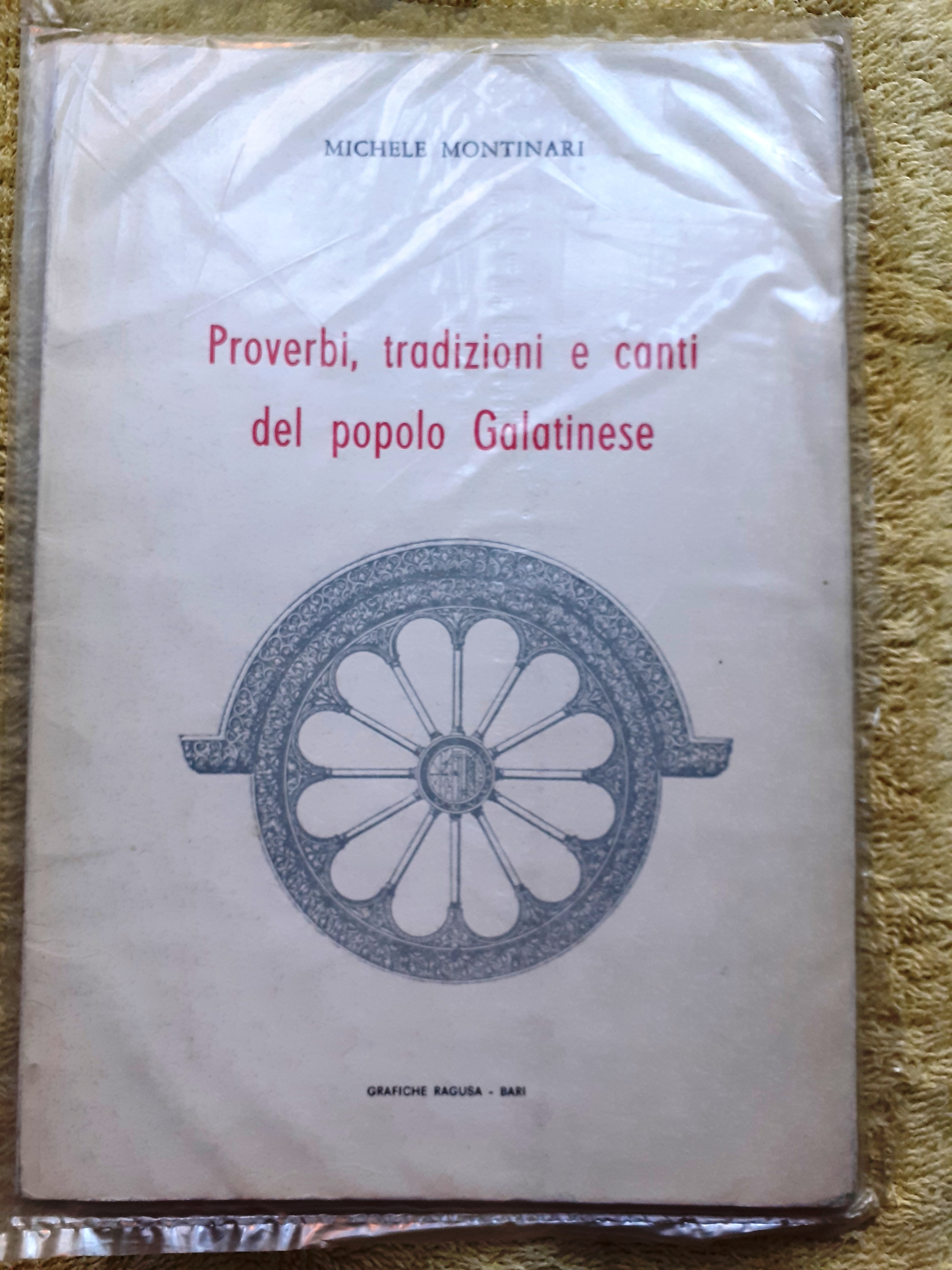 PROVERBI, TRADIZIONI E CANTI DEL POPOLO GALATINESE.