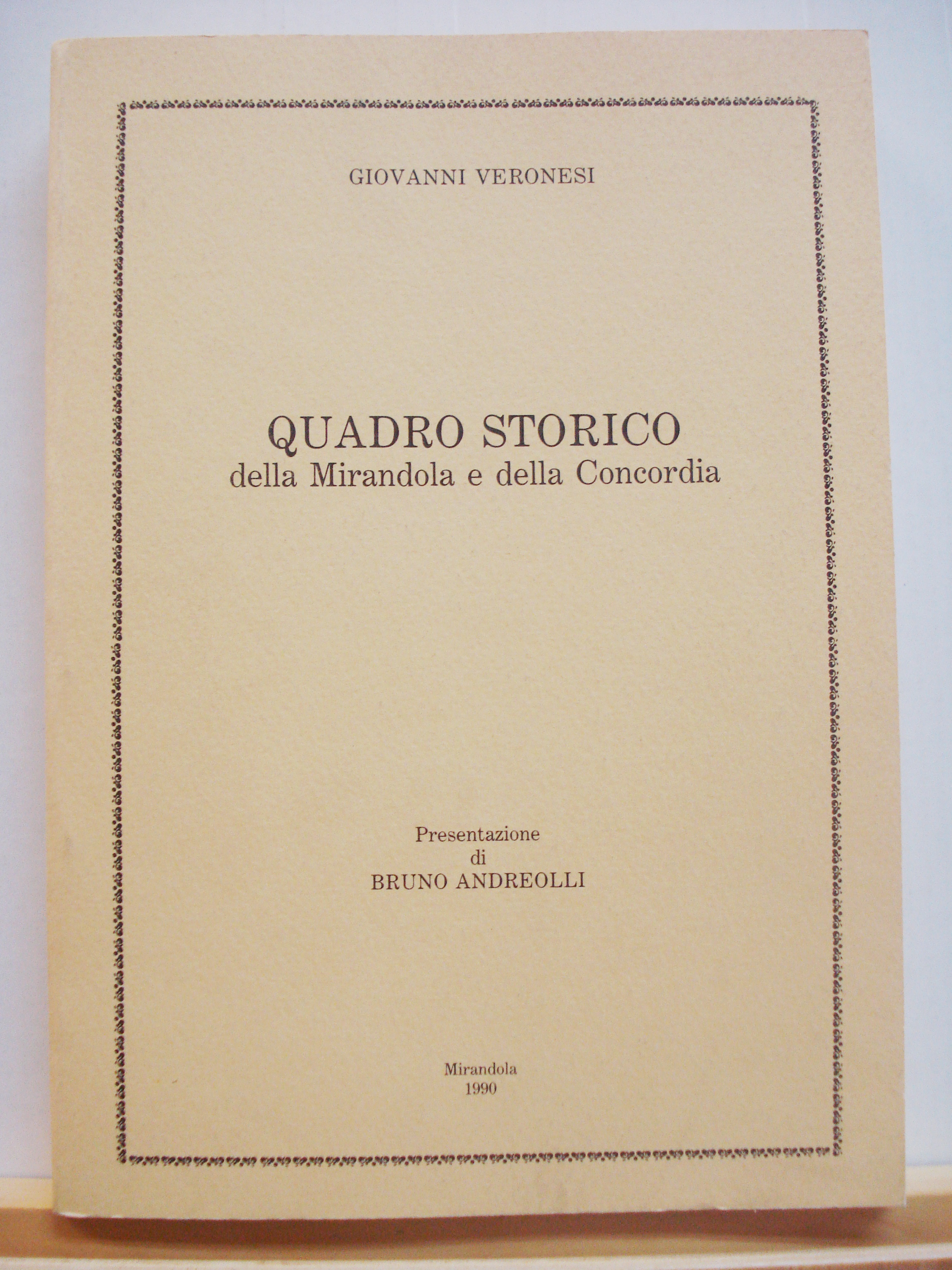 QUADRO STORICO DELLA MIRANDOLA E DELLA CONCORDIA. A cura di …