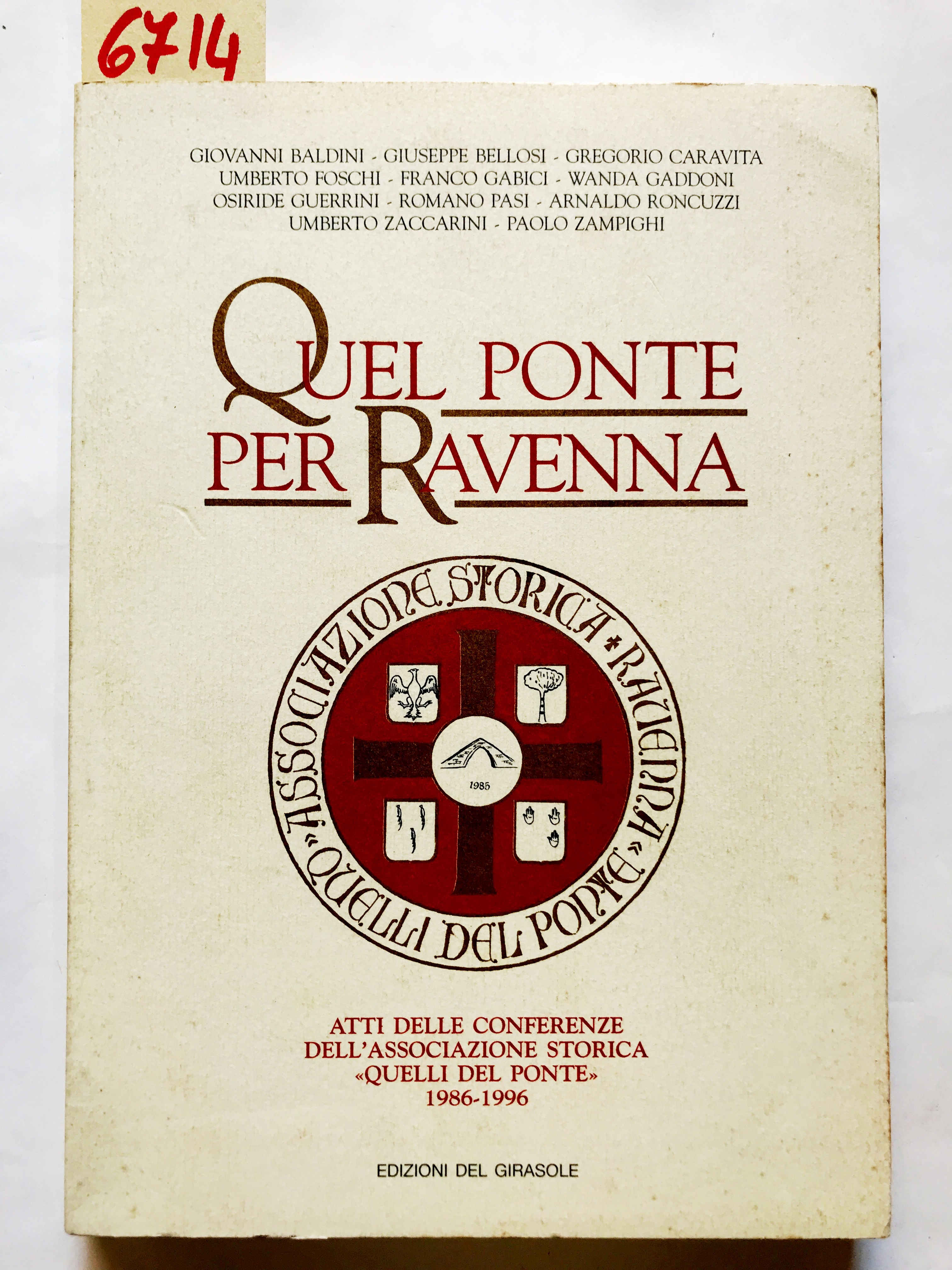 QUEL PONTE PER RAVENNA. ATTI DELLE CONFERENZE DELL' ASSOCIAZIONE STORICA …