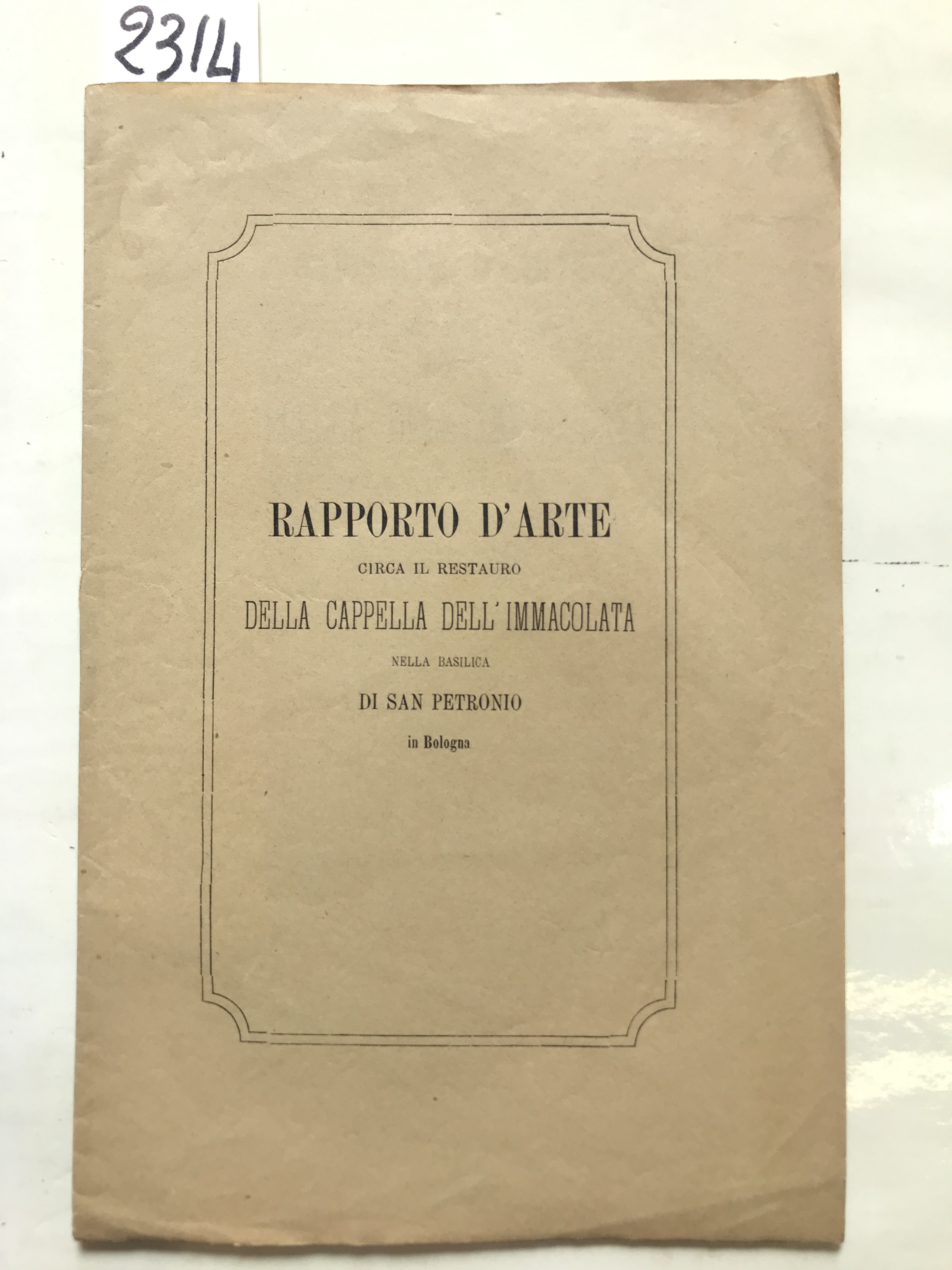 RAPPORTO D'ARTE CIRCA IL RESTAURO DELLA CAPPELLA DELL'IMMACOLATA NELLA BASILICA …