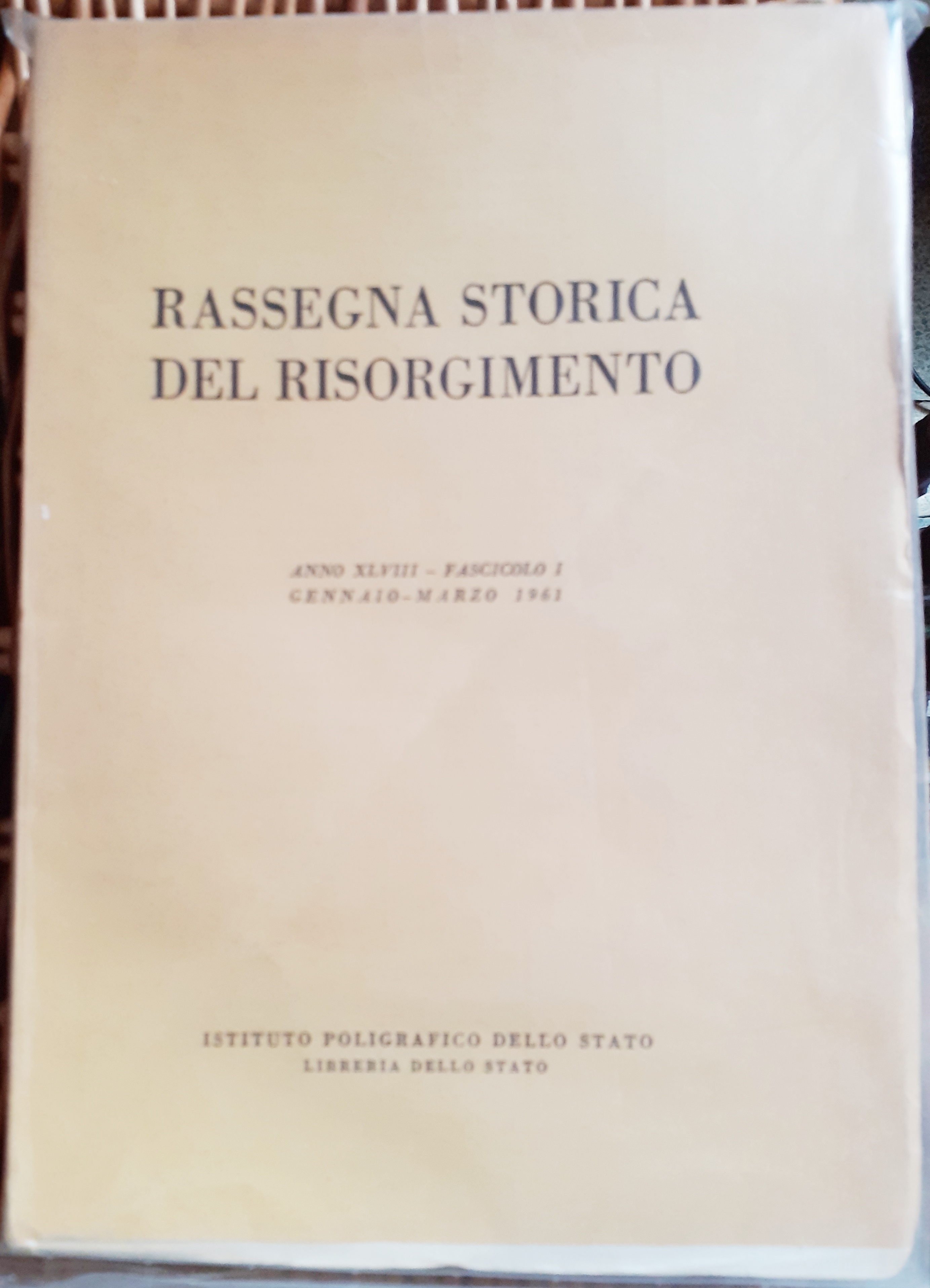 RASSEGNA STORICA DEL RISORGIMENTO: Anno XLVIII- fasc. I-II (1961)., Anno …