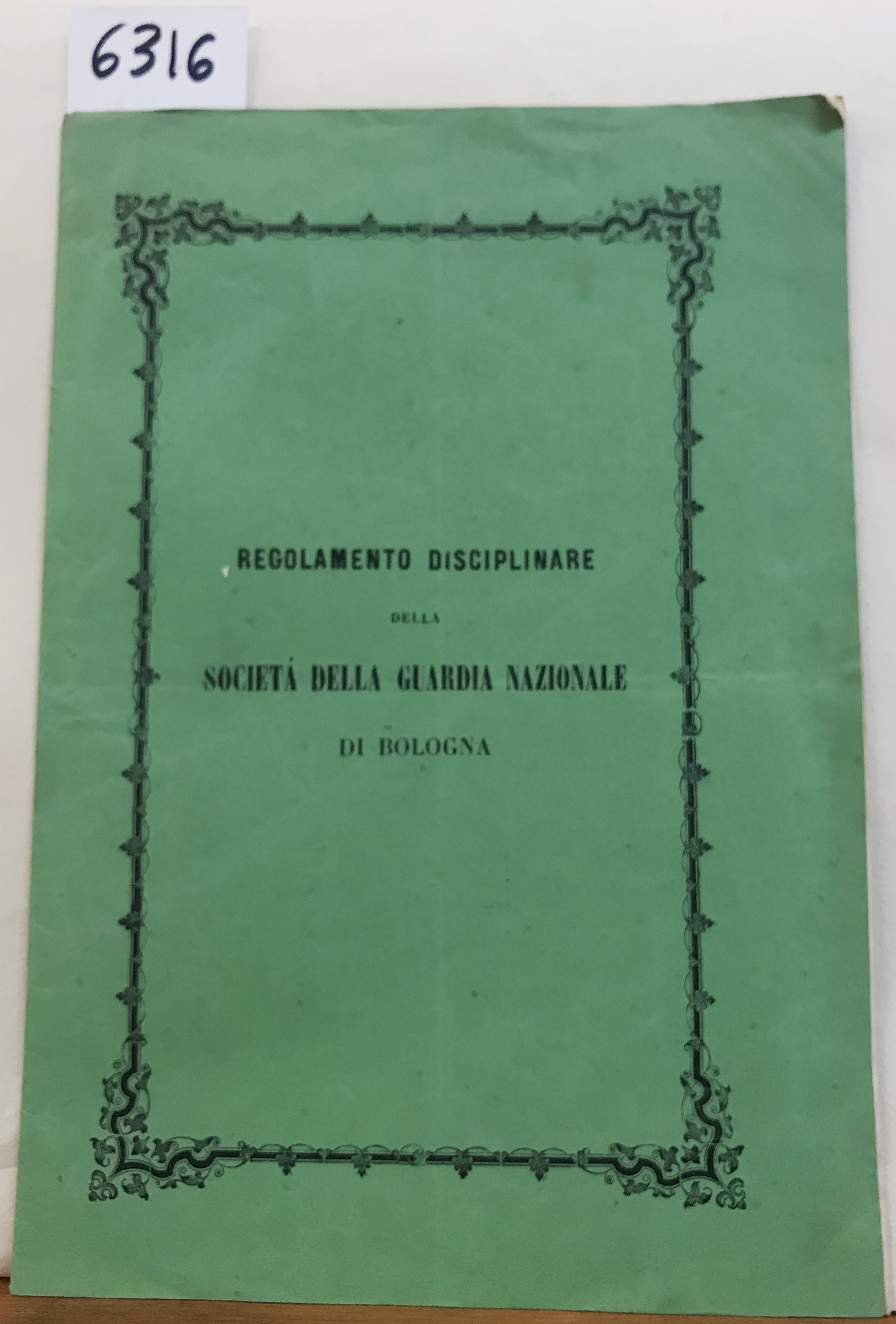 REGOLAMENTO DISCIPLINARE DELLA SOCIETA' DELLA GUARDIA NAZIONALE DI BOLOGNA.
