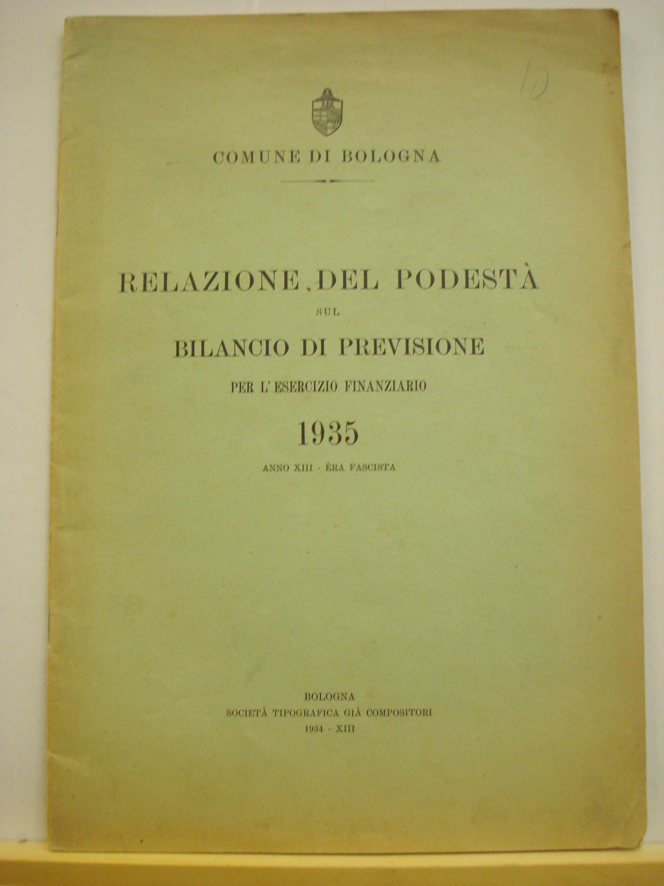 RELAZIONE DEL PODESTA' SUL BILANCIO DI PREVISIONE PER L'ESERCIZIO FINANZIARIO …